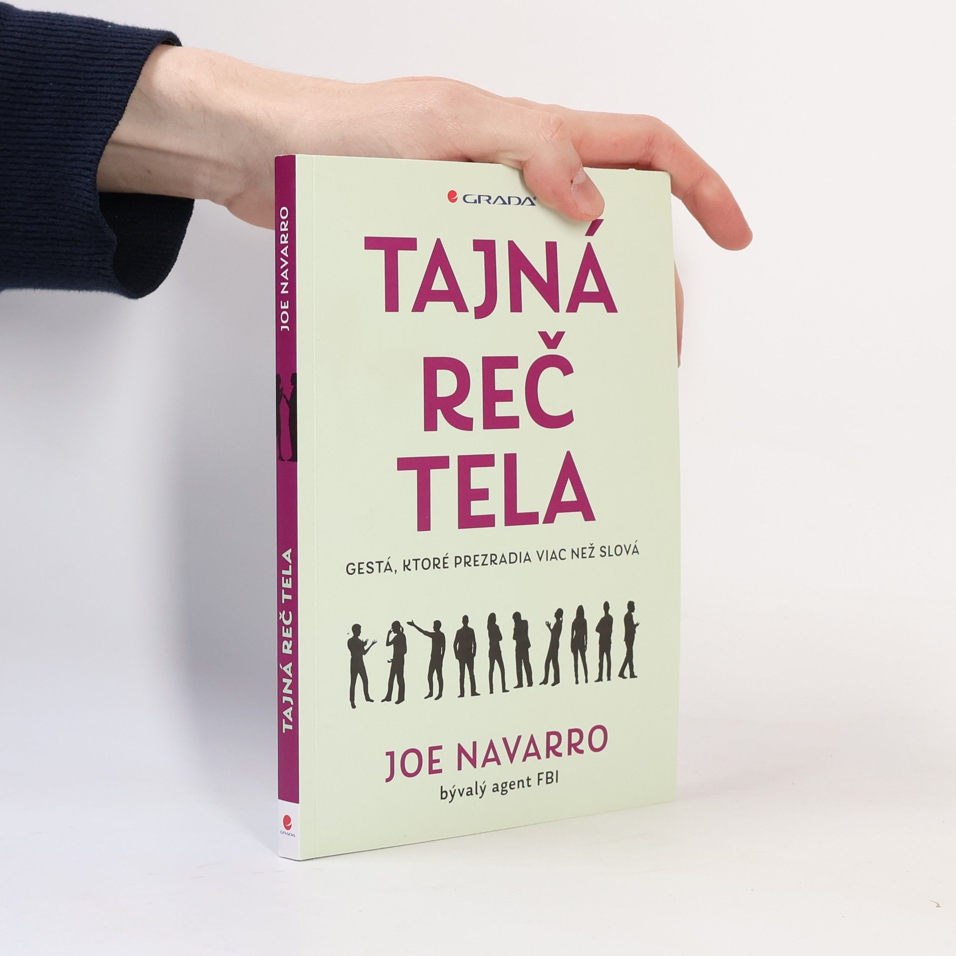 Joe Navarro Tajná Reč Tela: Gestá, ktoré prezradia viac než slová