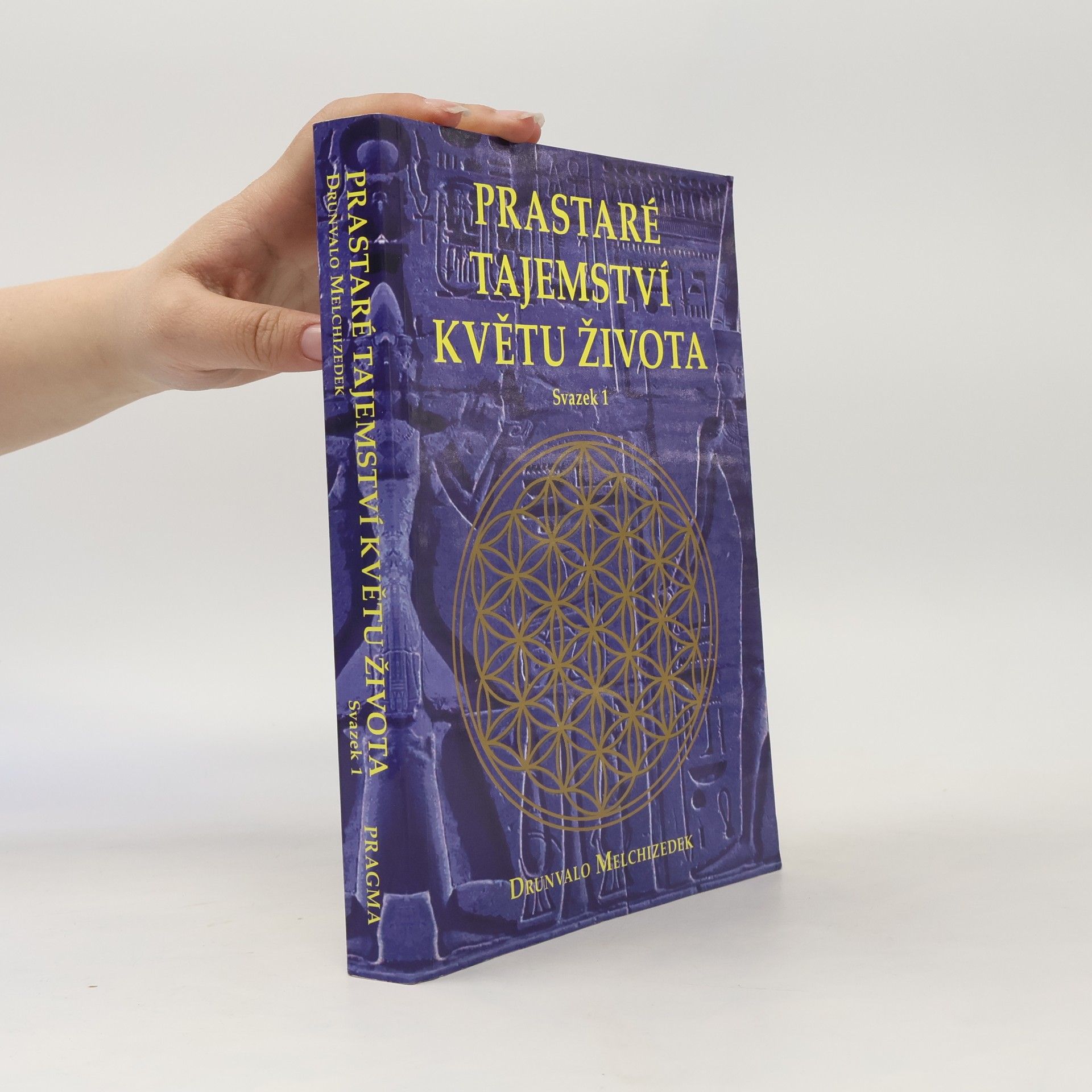Drunvalo Melchizedek Prastaré tajemství Květu života. Svazek 1