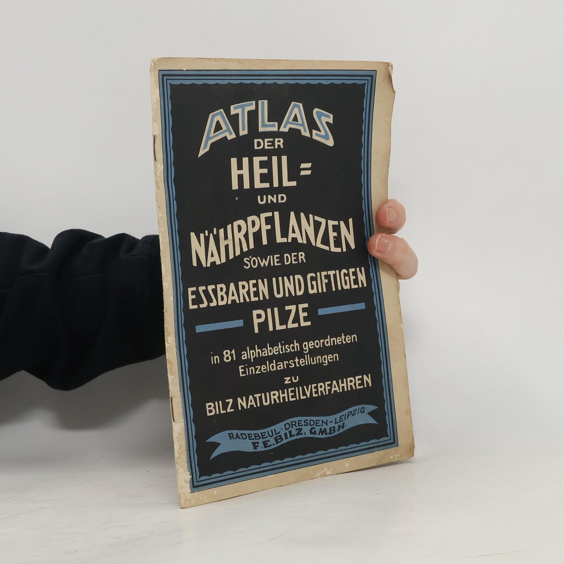 Autorenkollektiv Atlas der Heil und Nährpflanzen sowie der essvaren und giftigen pilze