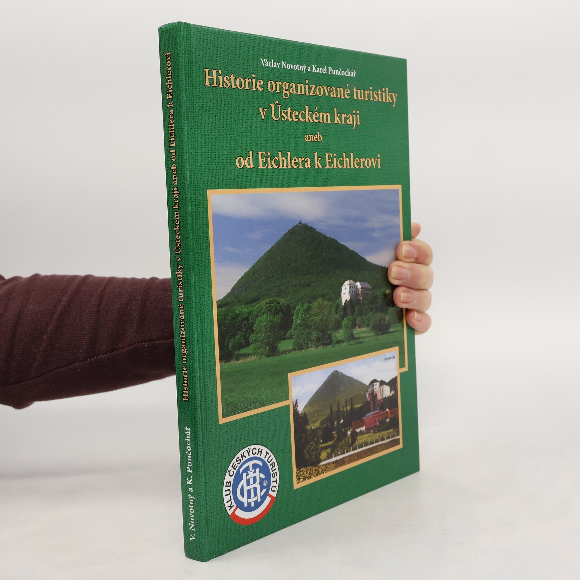 Václav Novotný Historie organizované turistiky v Ústeckém kraji aneb Od Eichlera k Eichlerovi