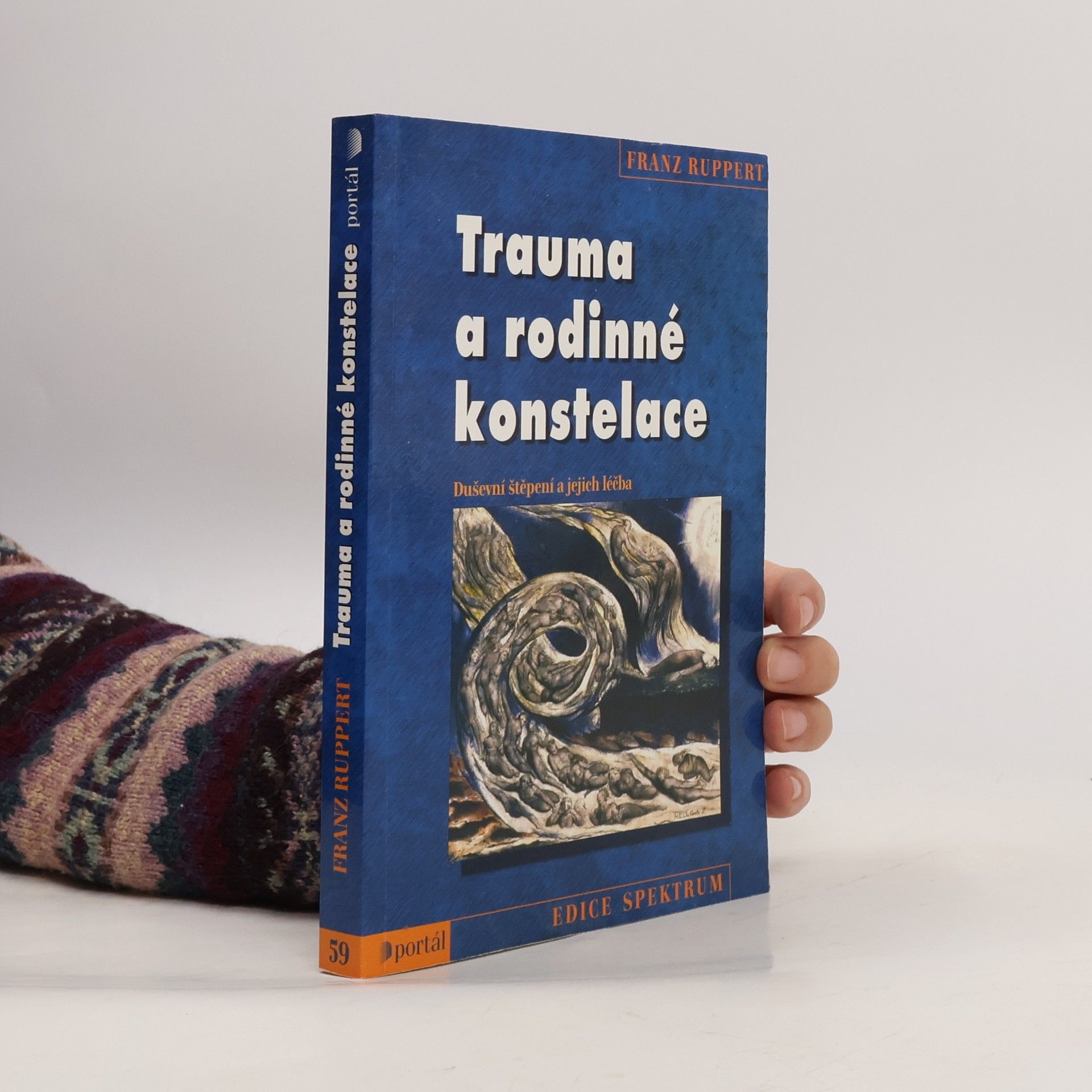 Franz Ruppert Trauma a rodinné konstelace. Psychické disociace a jejich léčba