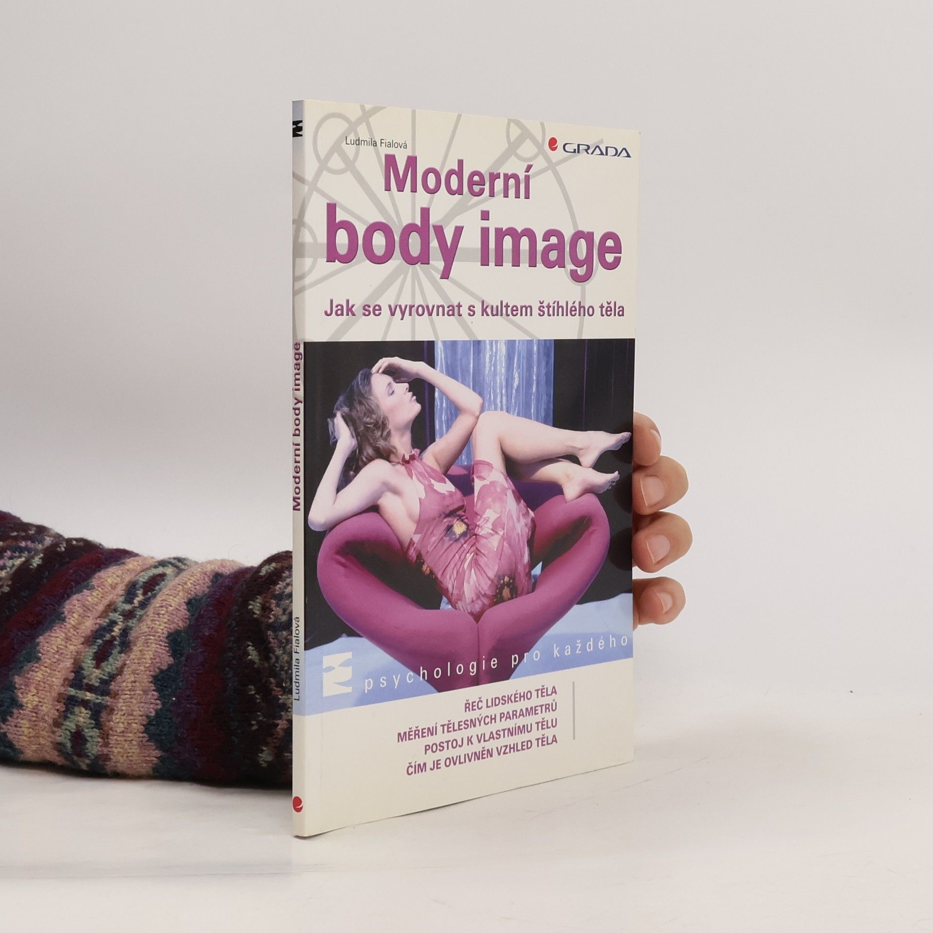 Ludmila Fialová Moderní body image: Jak se vyrovnat s kultem štíhlého těla