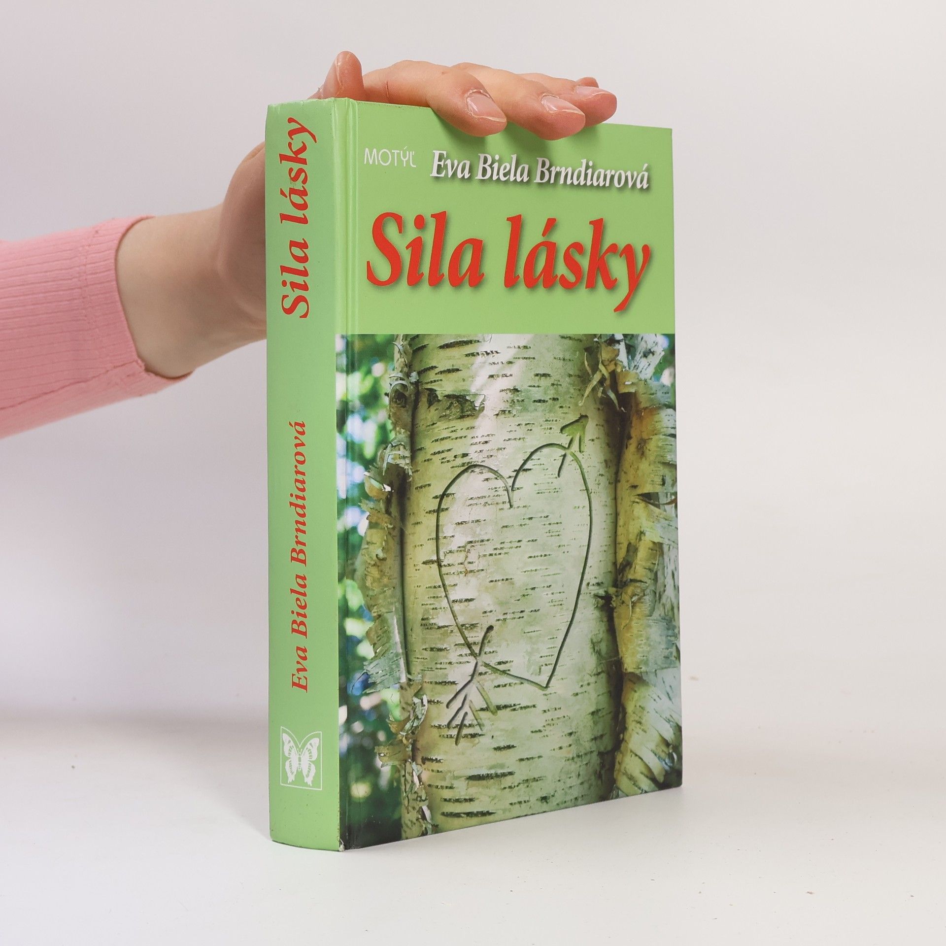 Eva Biela Brndiarová Sila lásky