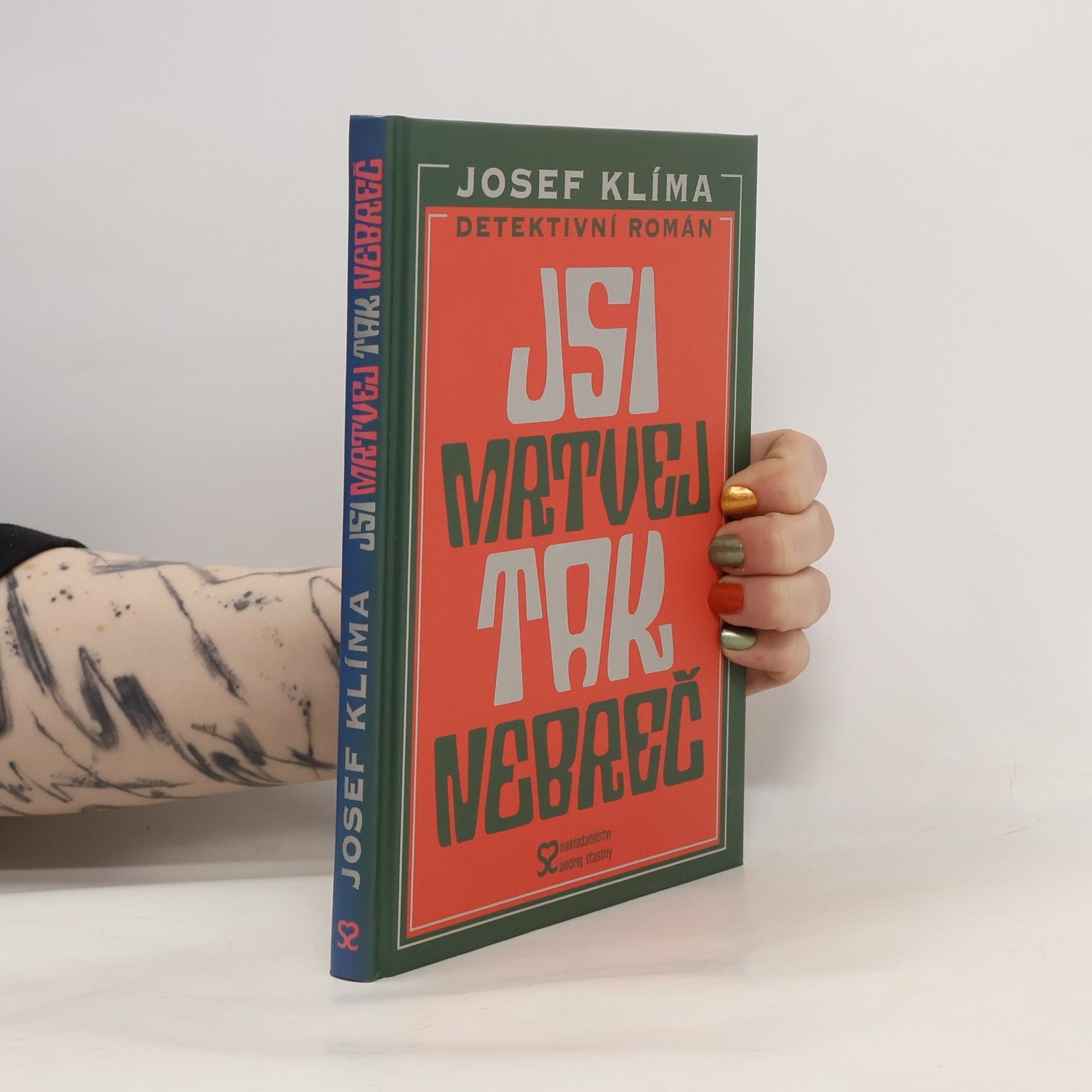 Josef Klíma Jsi mrtvej, tak nebreč!