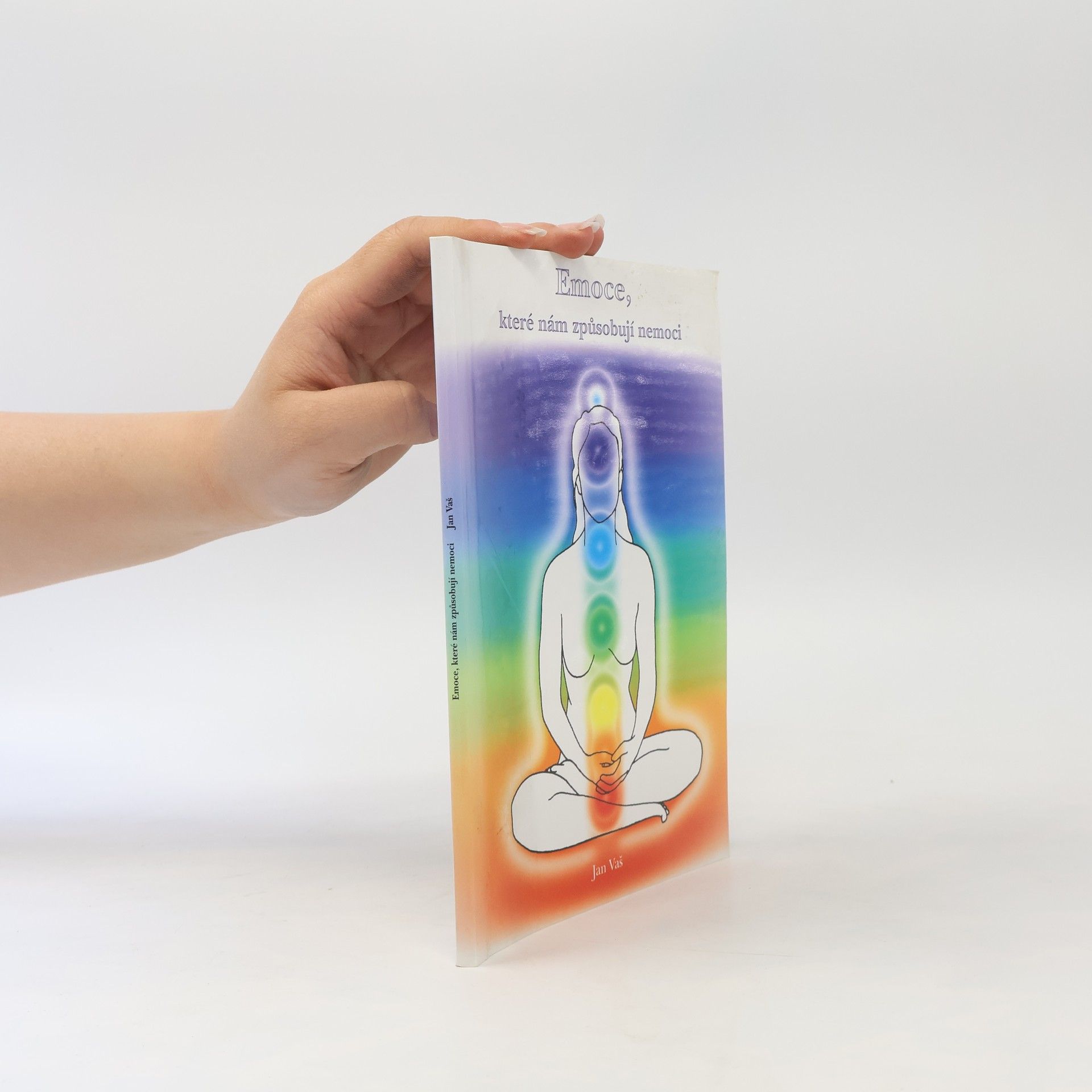 Jan Vaš Emoce, které nám způsobují nemoci