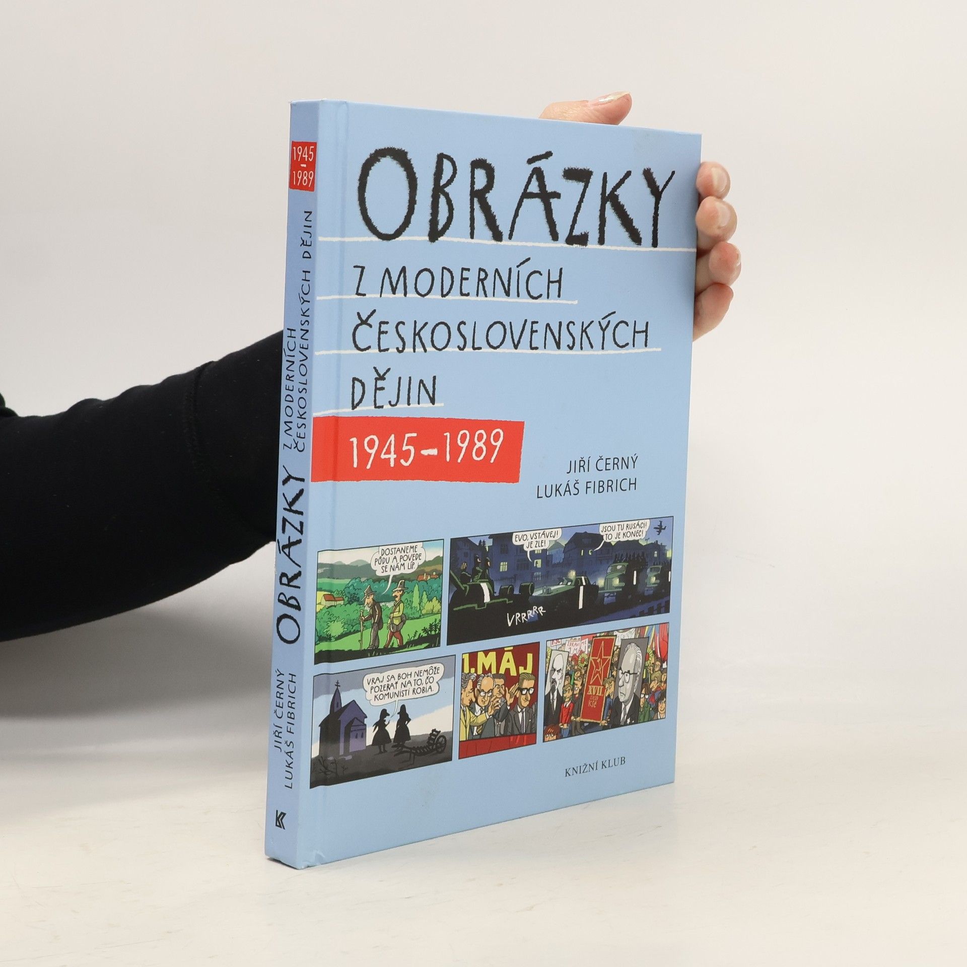 Jiří Černý Obrázky z moderních československých dějin 1945-1989