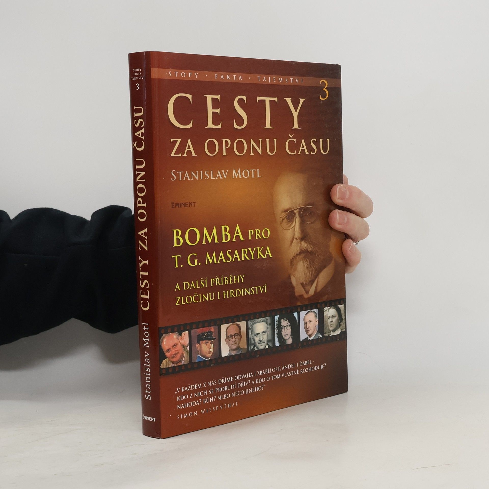 Cesty za oponu času 3 - Bomba pro T.G. Masaryka a další příběhy hrdinství a zločinu