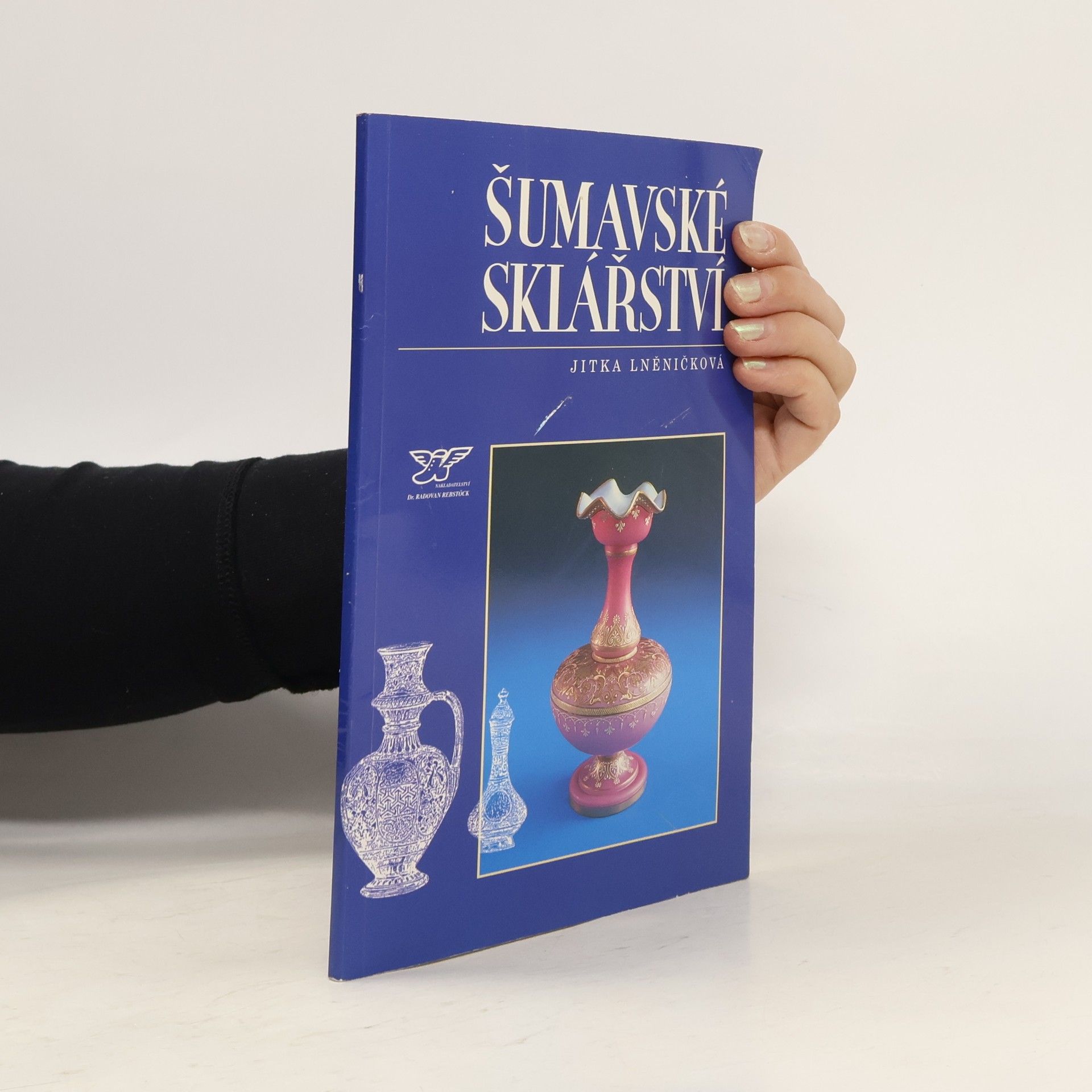 Jitka Lněničková Šumavské sklářství