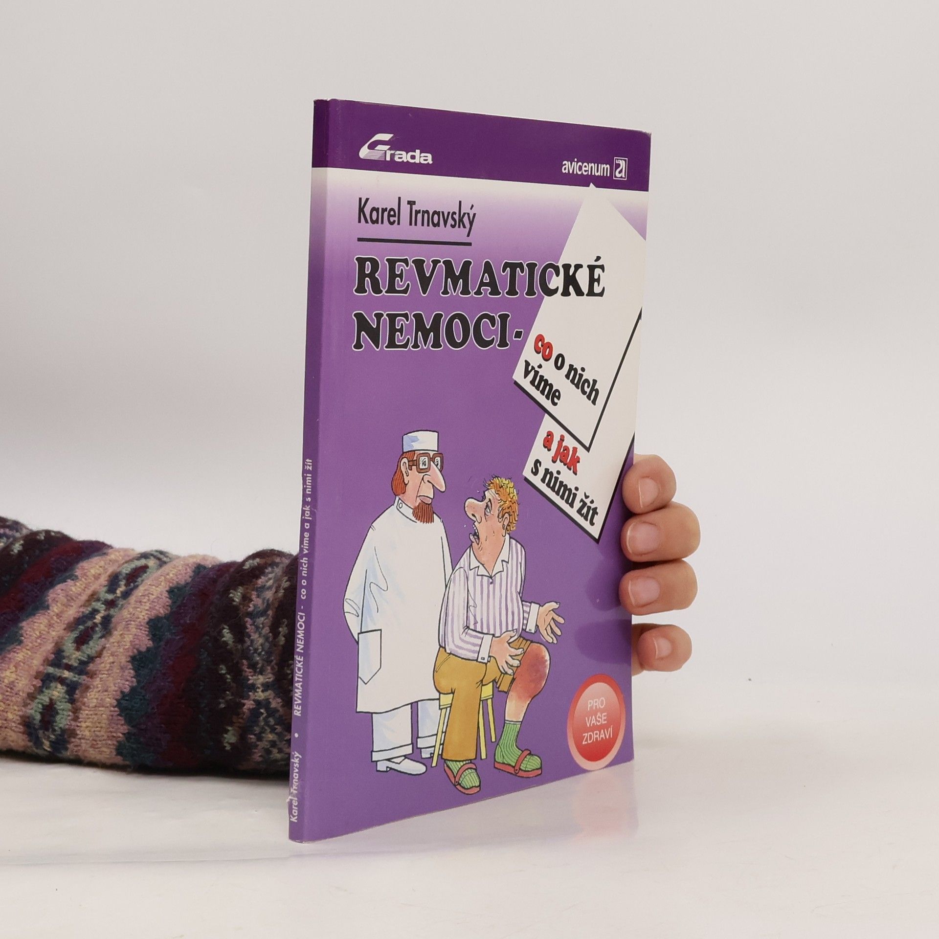 Karel Trnavský Revmatické nemoci : co o nich víme a jak s nimi žít