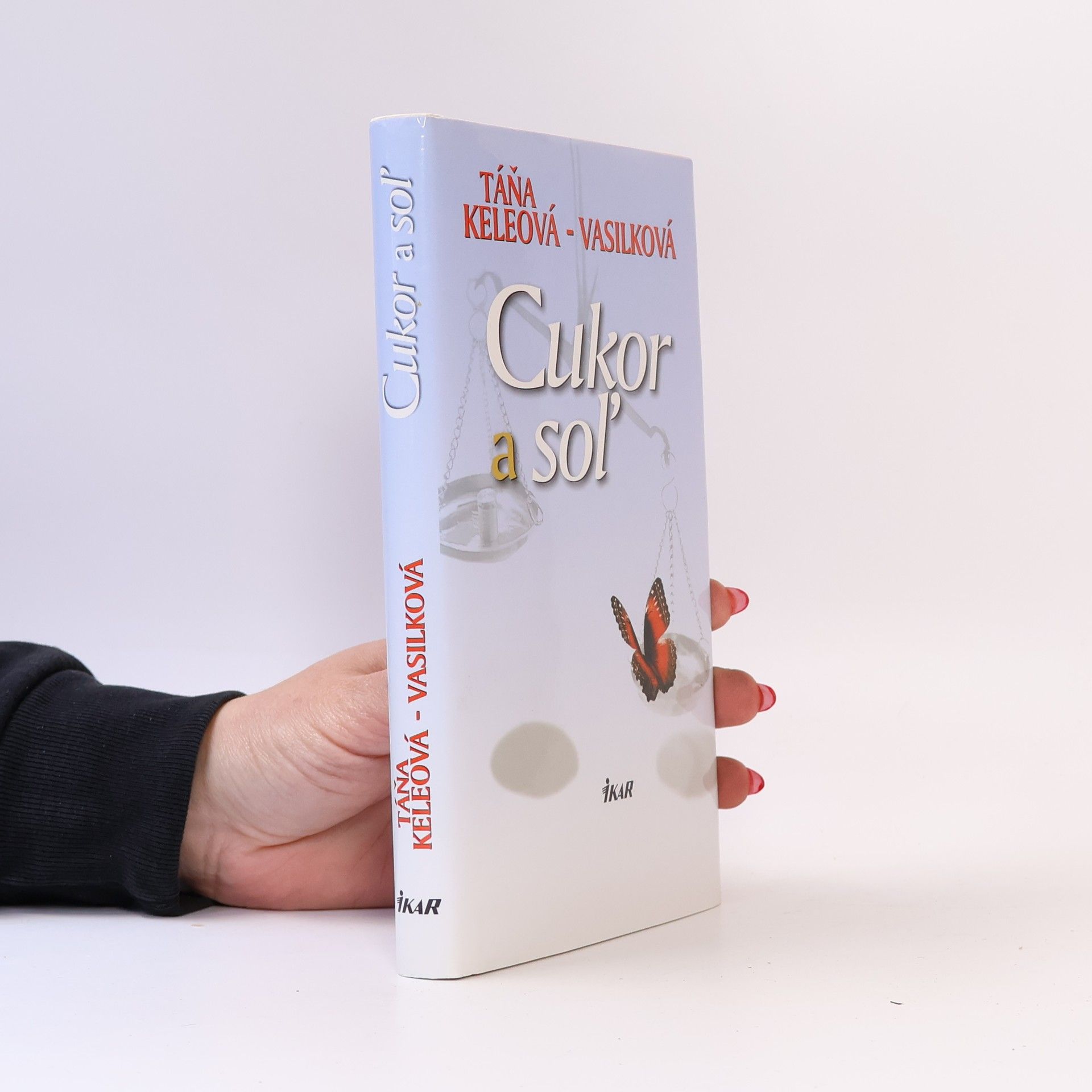 Táňa Keleová-Vasilková Cukor a soľ