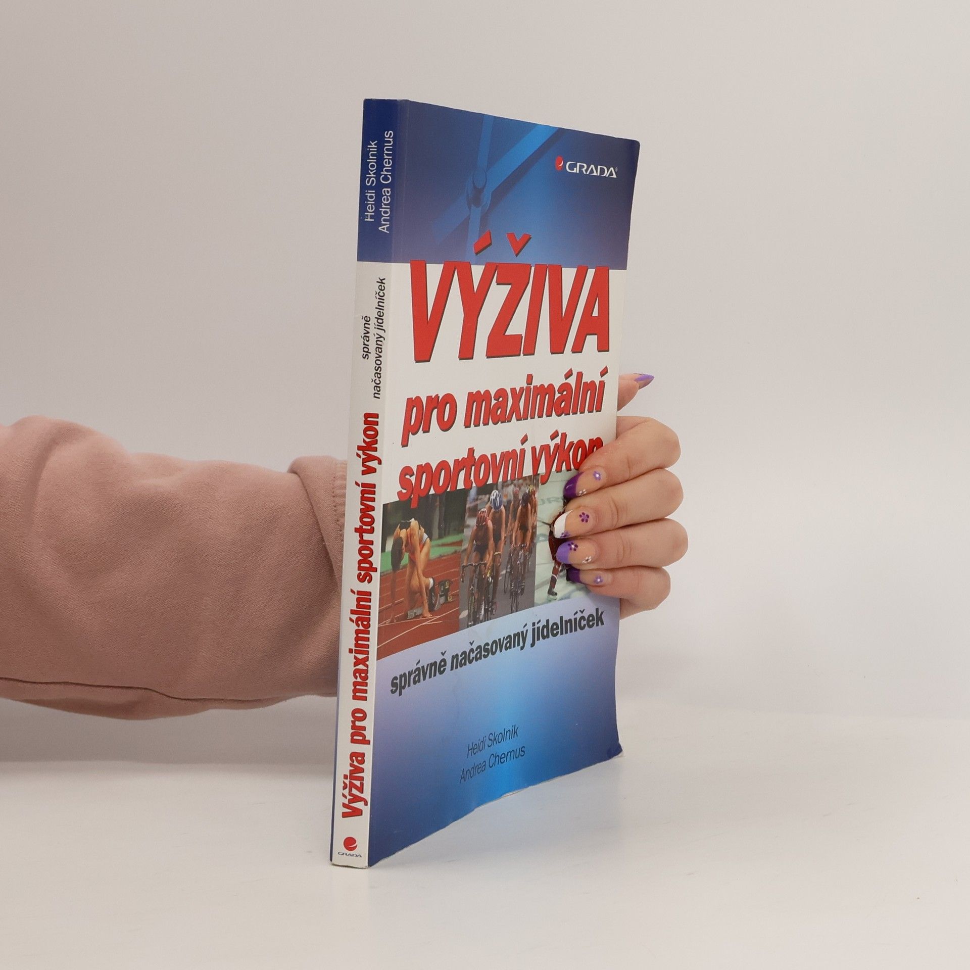 Heidi Skolnik Výživa pro maximální sportovní výkon. Správně načasovaný jídelníček