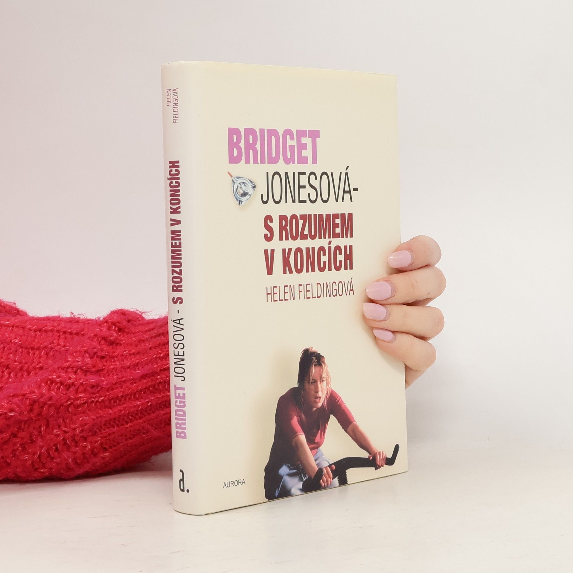 Helen Fielding Bridget Jonesová. S rozumem v koncích