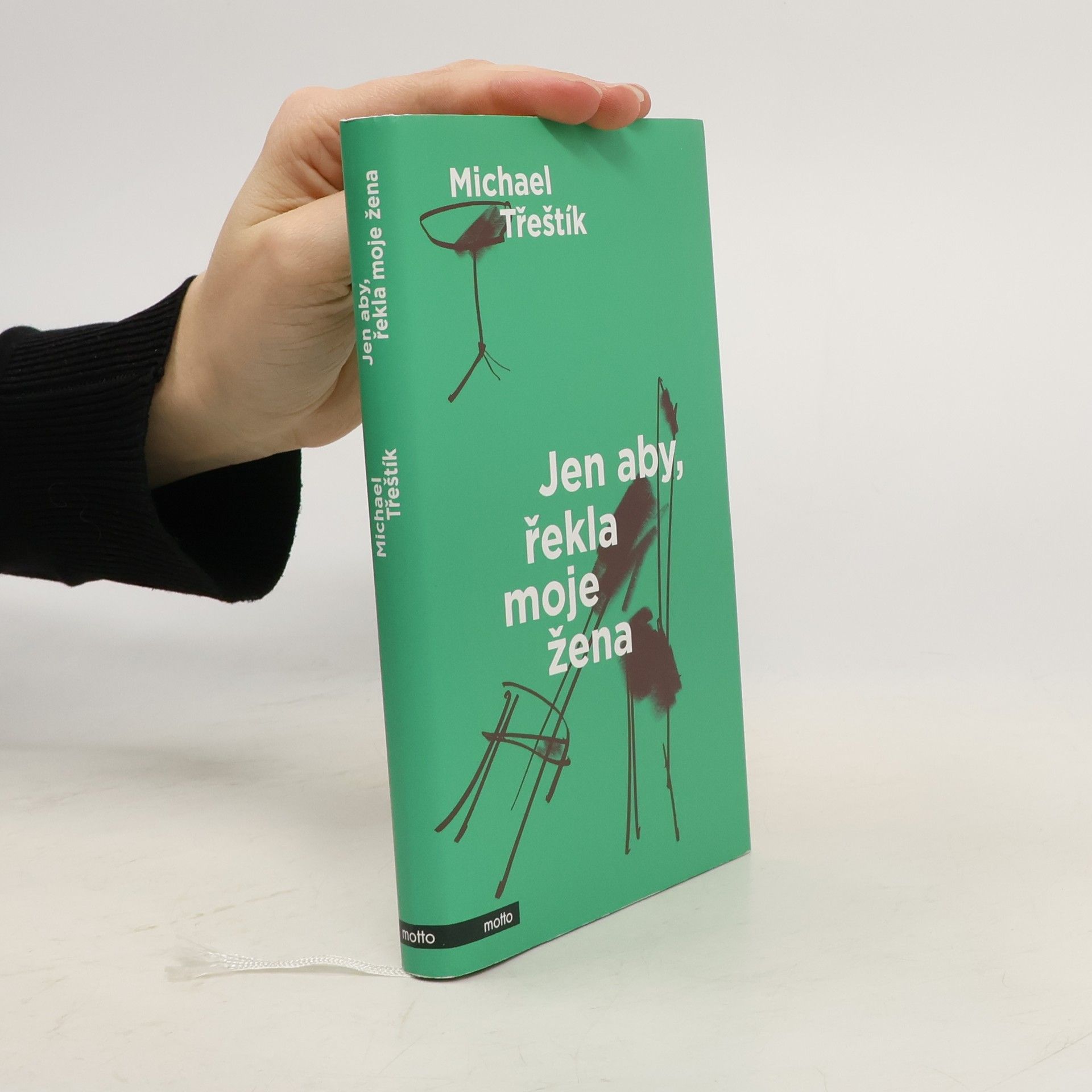 Michael Třeštík Jen aby, řekla moje žena