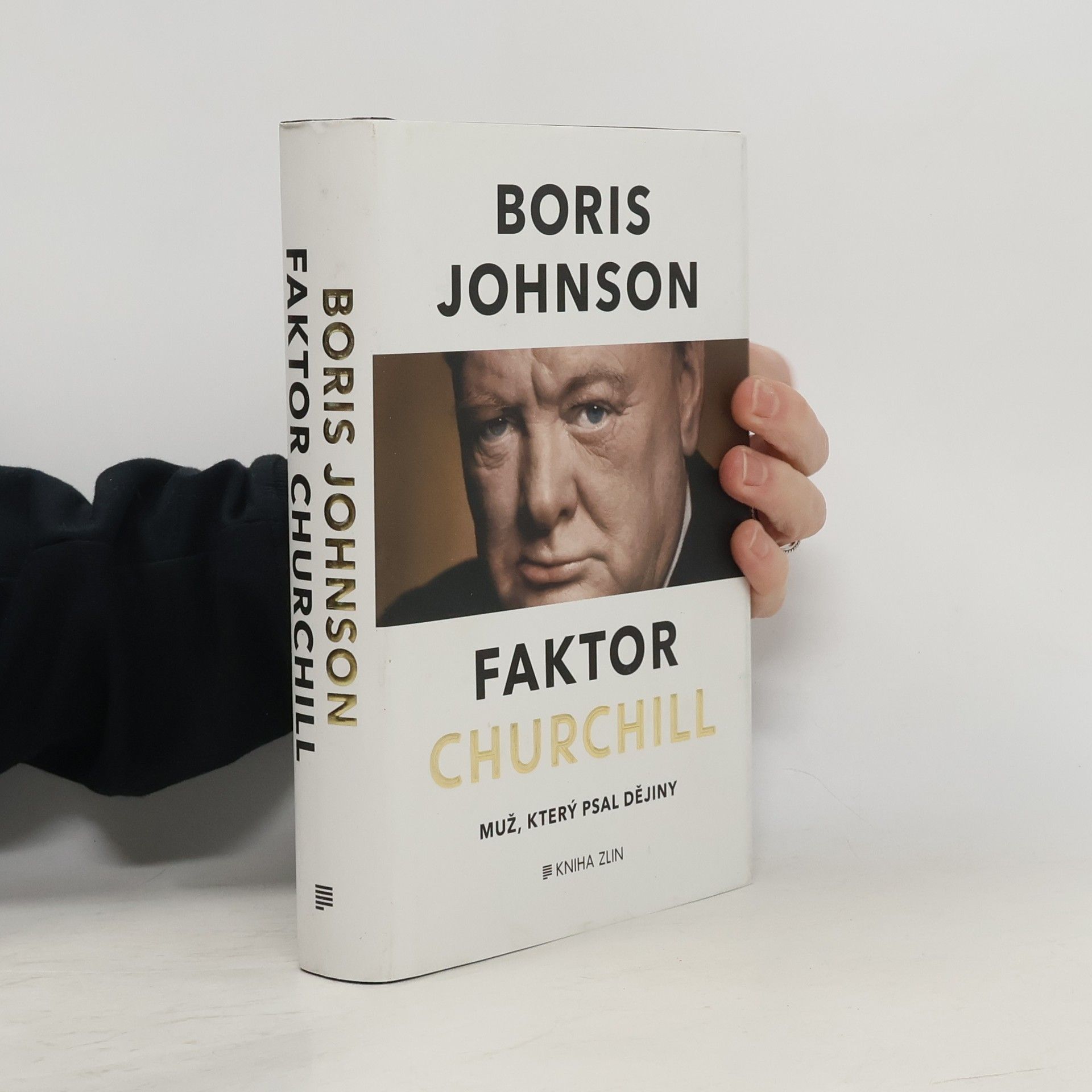 Boris Johnson Faktor Churchill. Muž, který psal dějiny