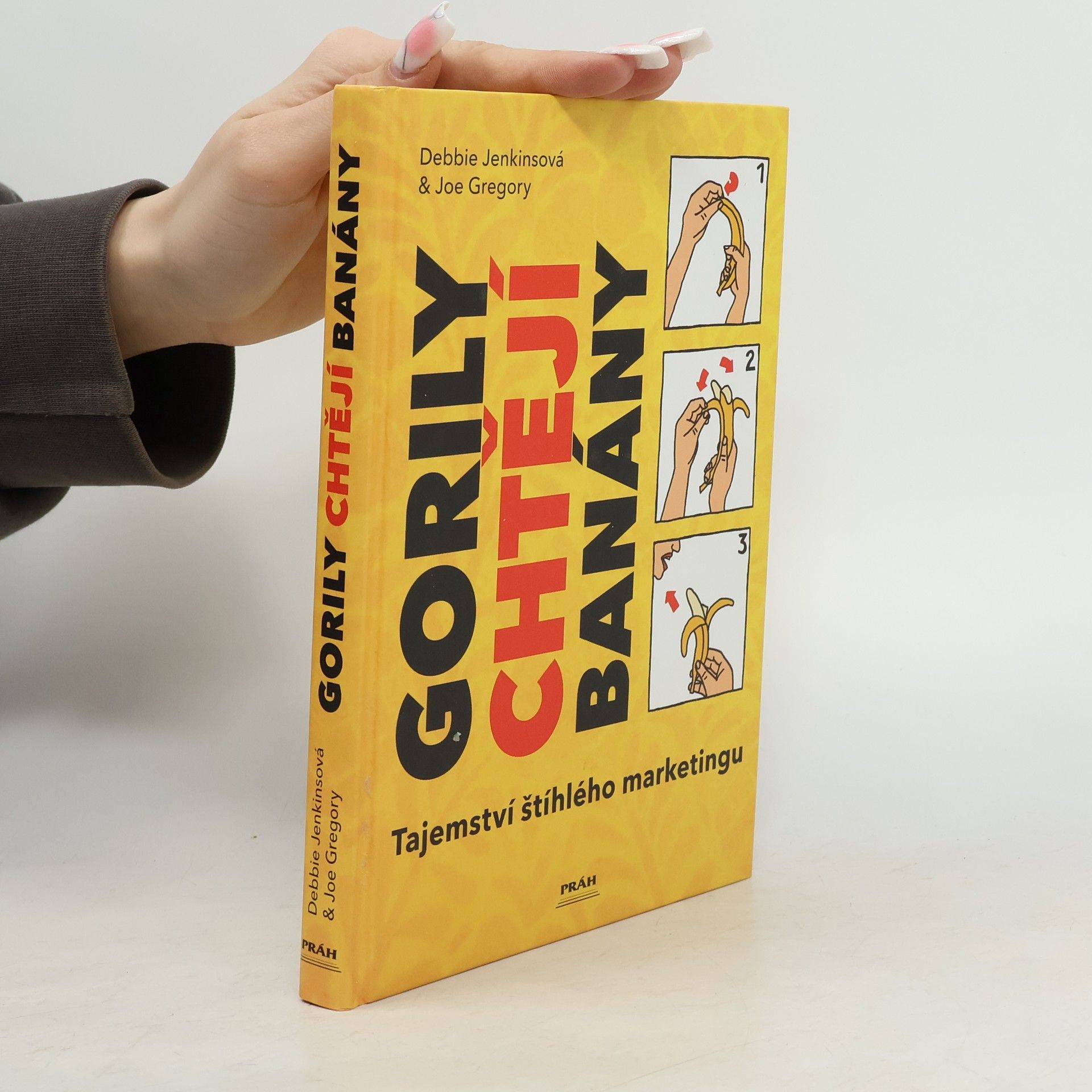 Debbie Jenkins Gorily chtějí banány: Tajemství štíhlého marketingu