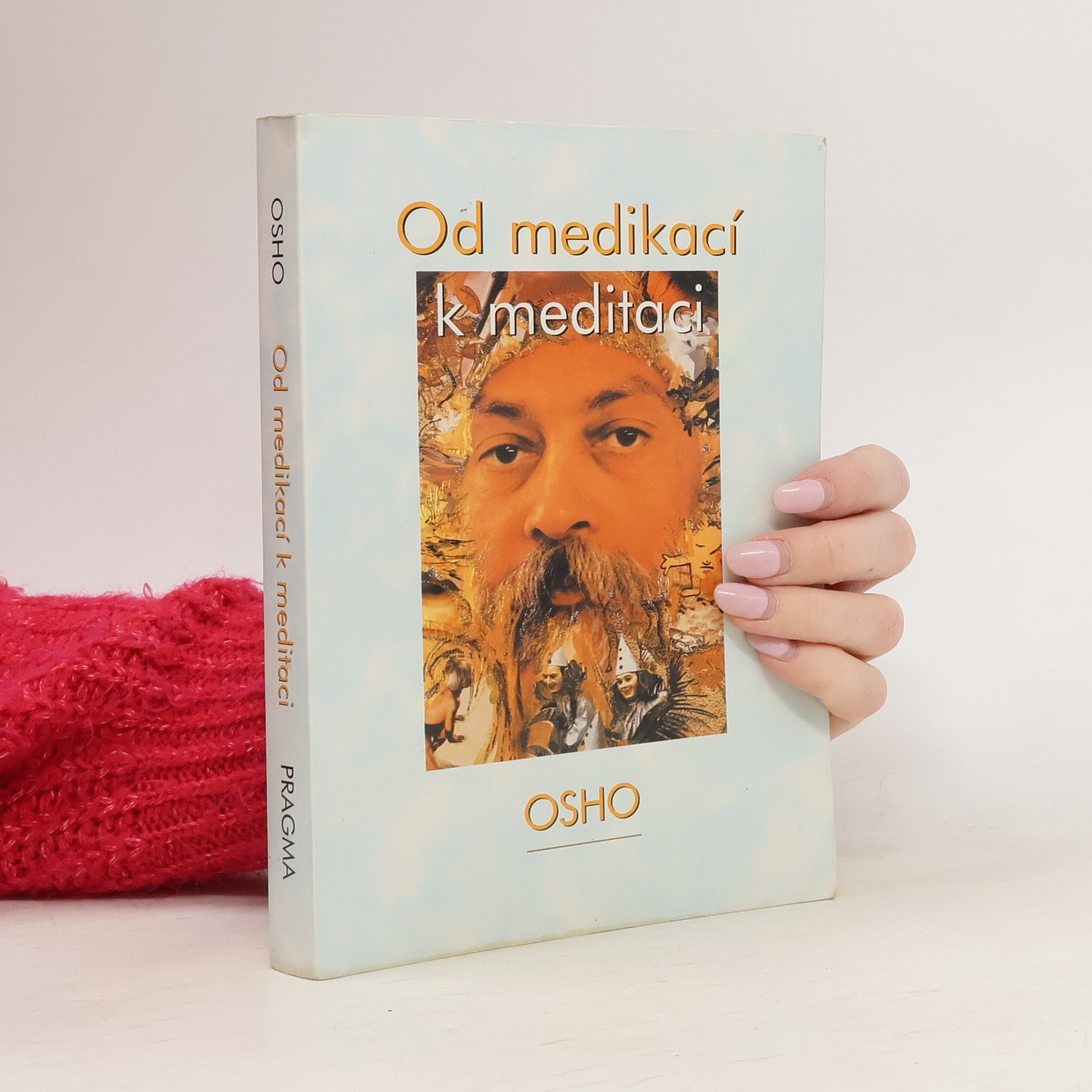 Osho Od medikací k meditaci