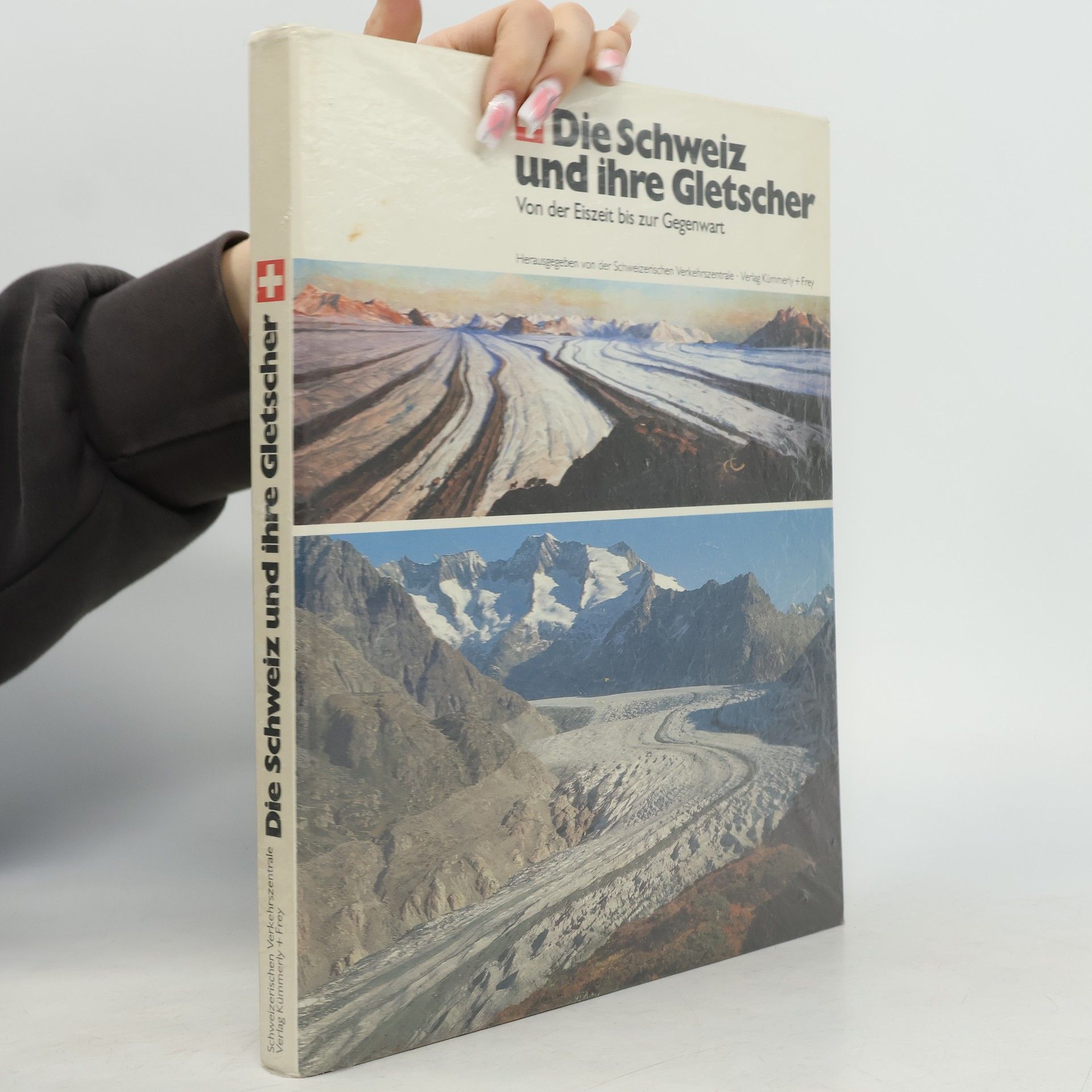 Werner Kämpfen Die Schweiz und ihre Gletscher