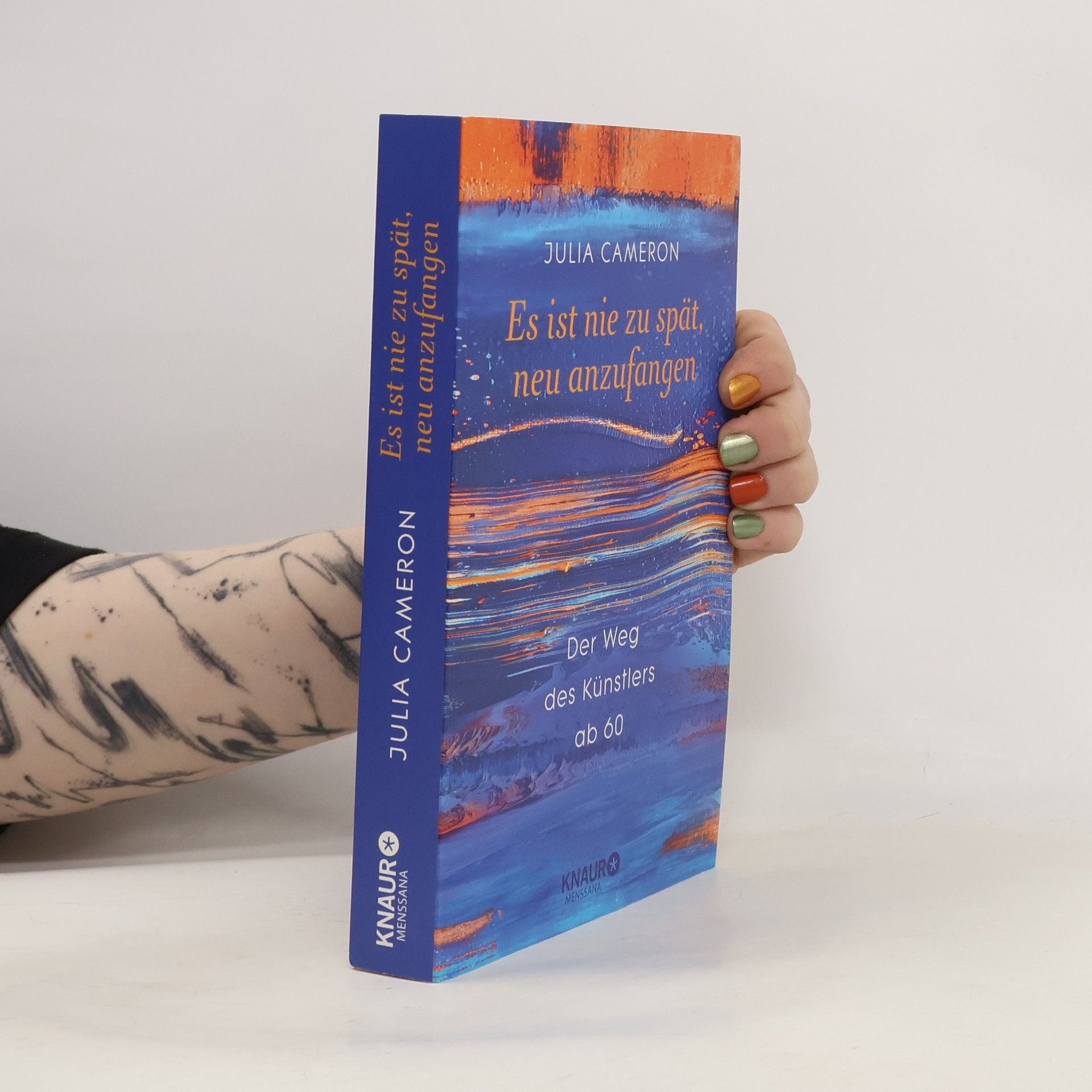 Julia Cameron Es ist nie zu spät, neu anzufangen