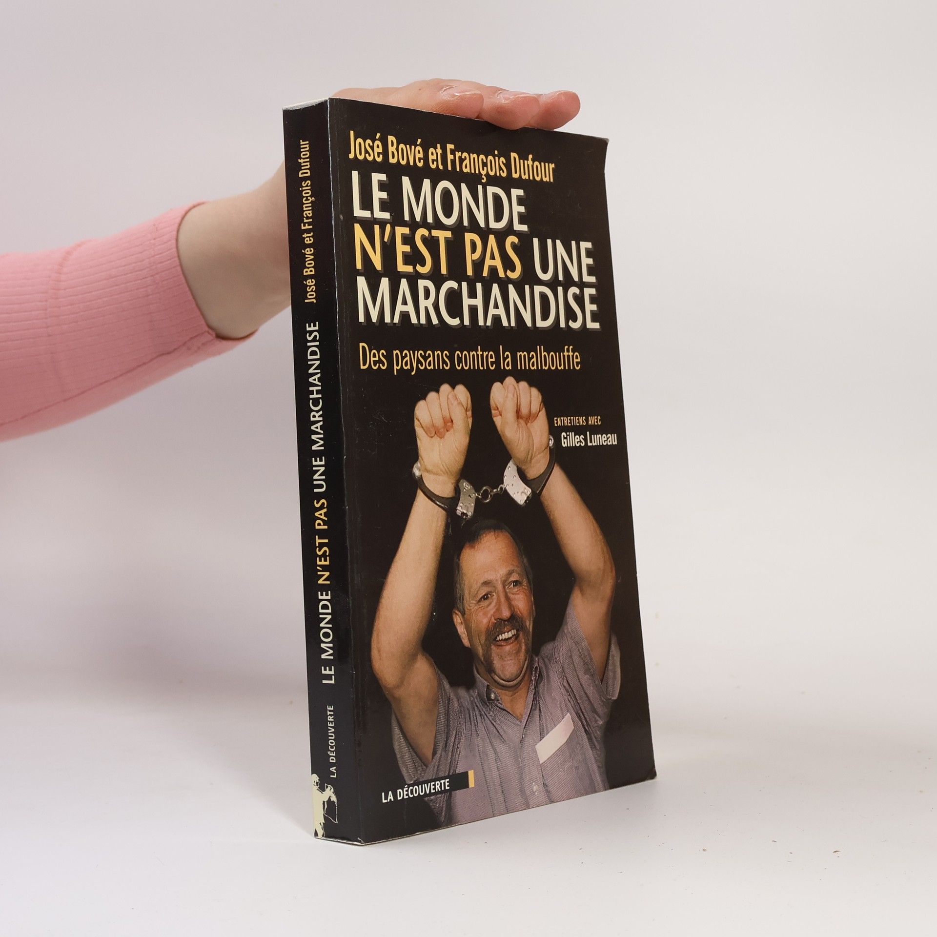 José Bové Le monde n'est pas une marchandise