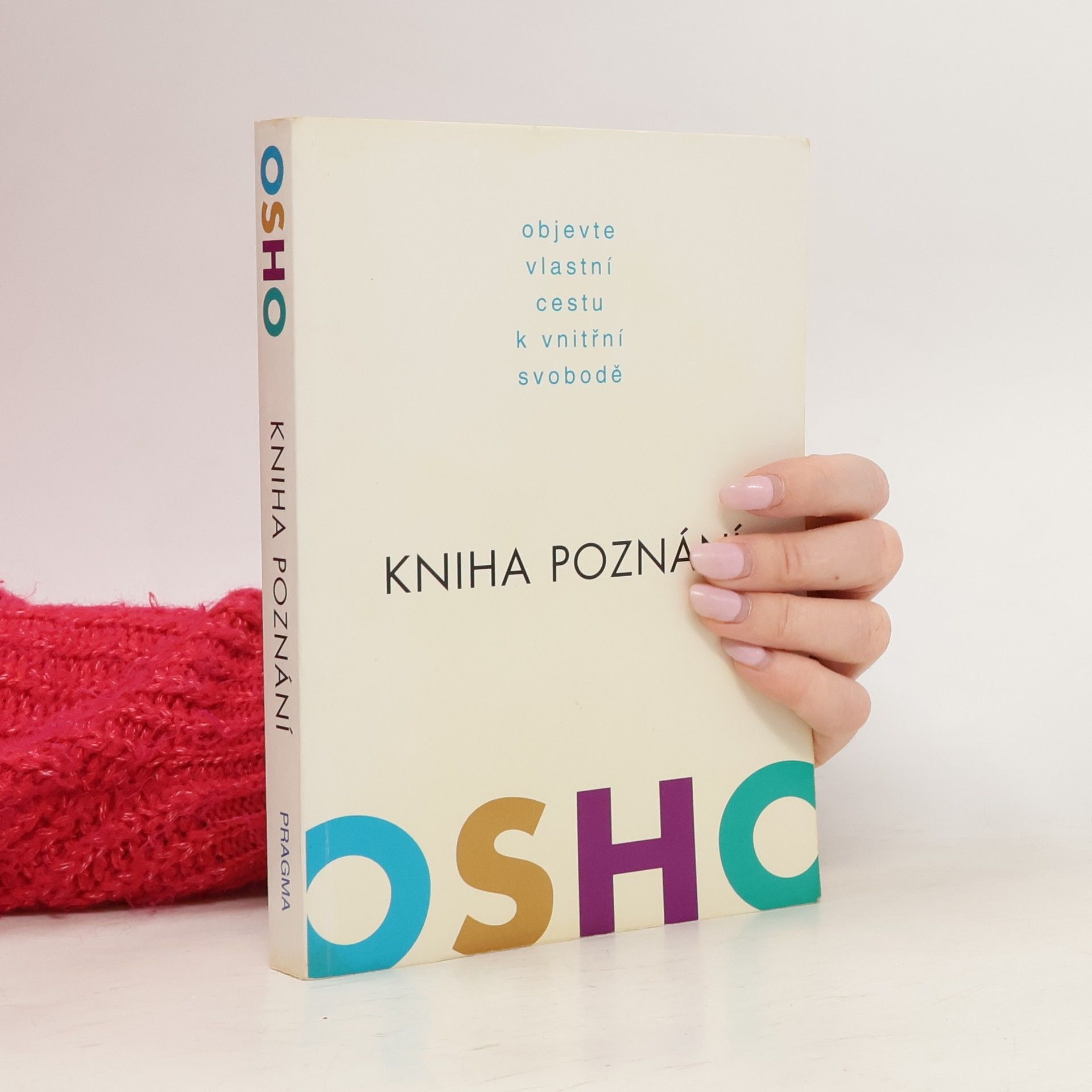 Ošó Kniha poznání. Objevte vlastní cestu k vnitřní svobodě