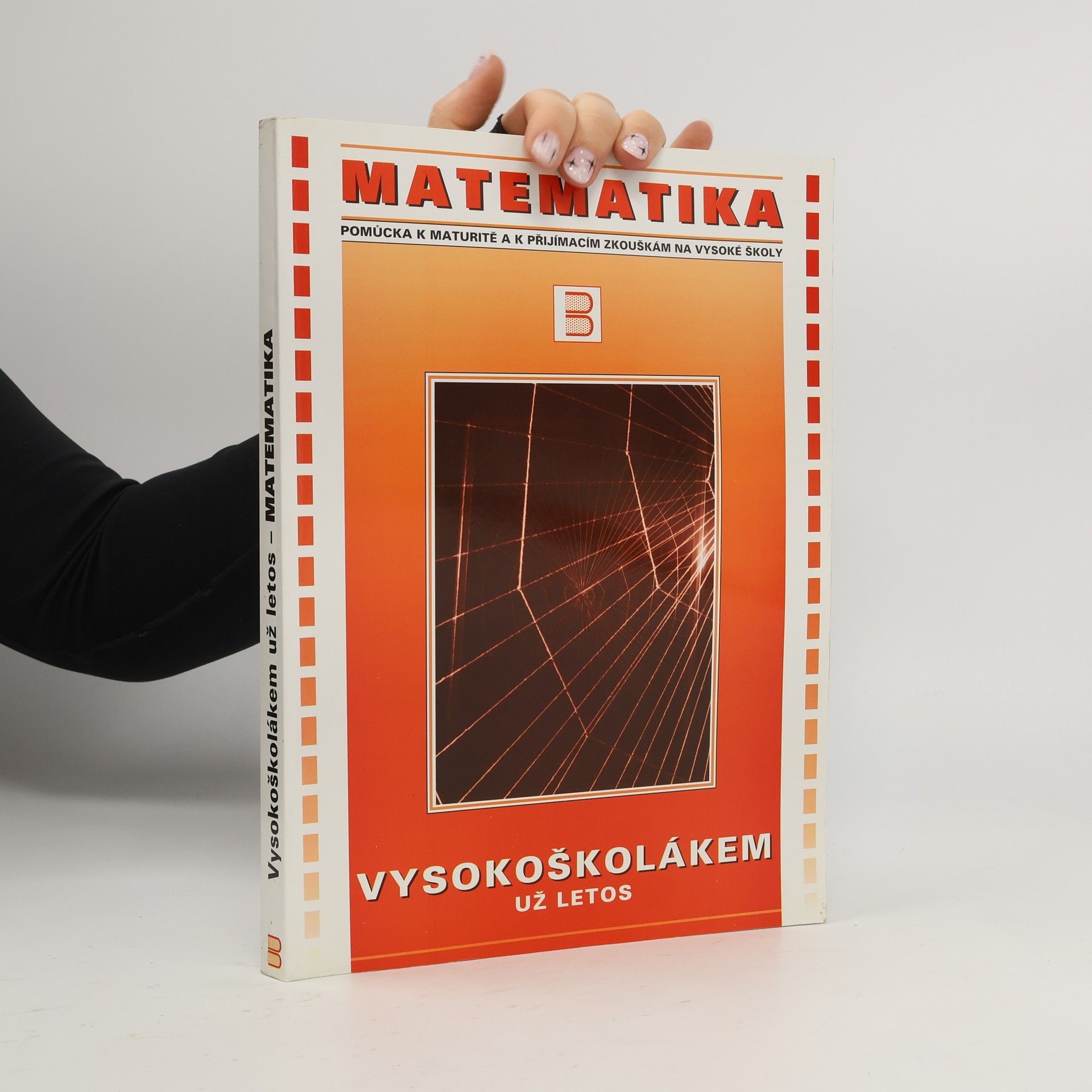 Jana Rüdigerová Matematika. Vysokoškolákem už letos