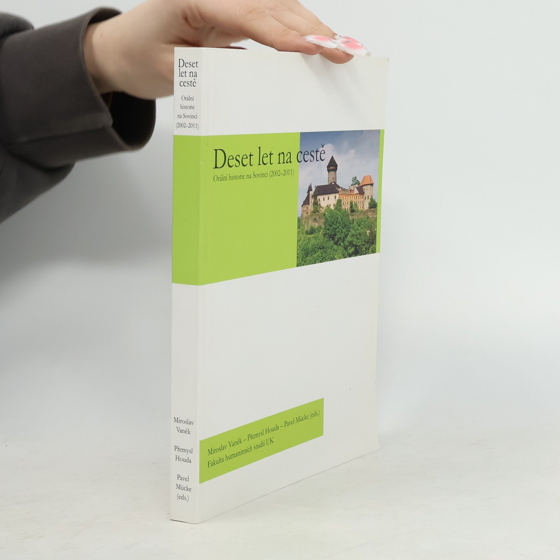 Miroslav Vaněk Deset let na cestě - Orální historie na Sovinci (2002-2011)