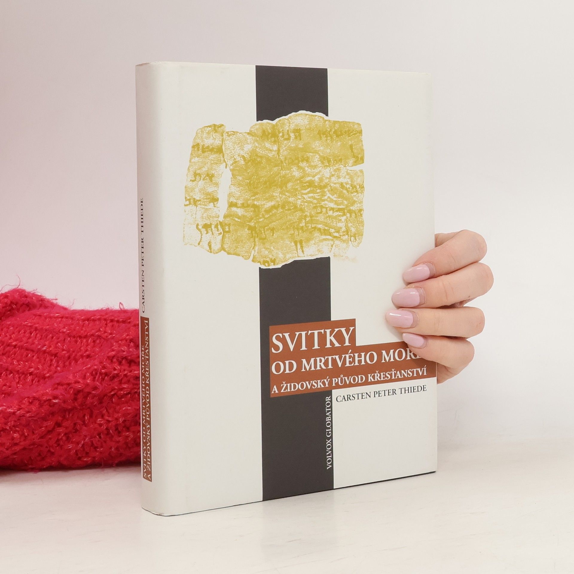 Carsten Peter Thiede Svitky od Mrtvého moře a židovský původ křesťanství