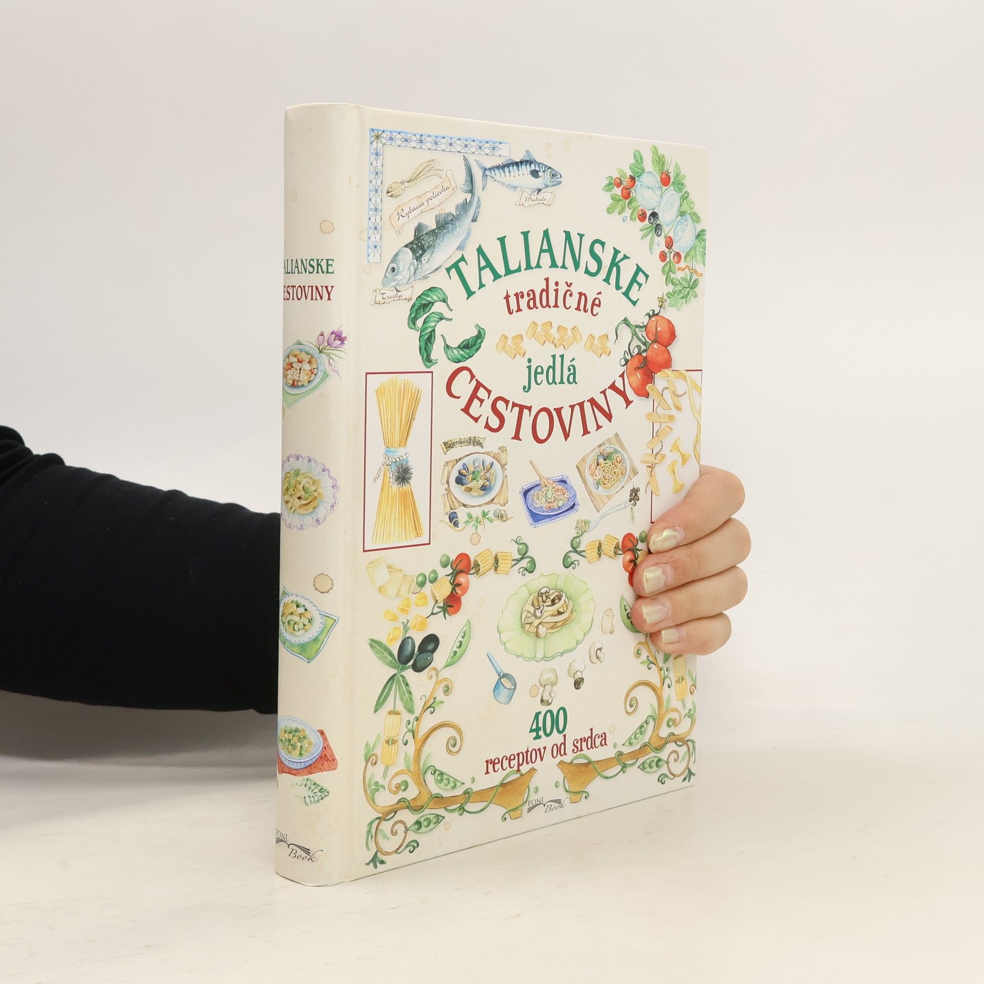 Kolektiv autorů Talianske tradičné jedlá : Cestoviny
