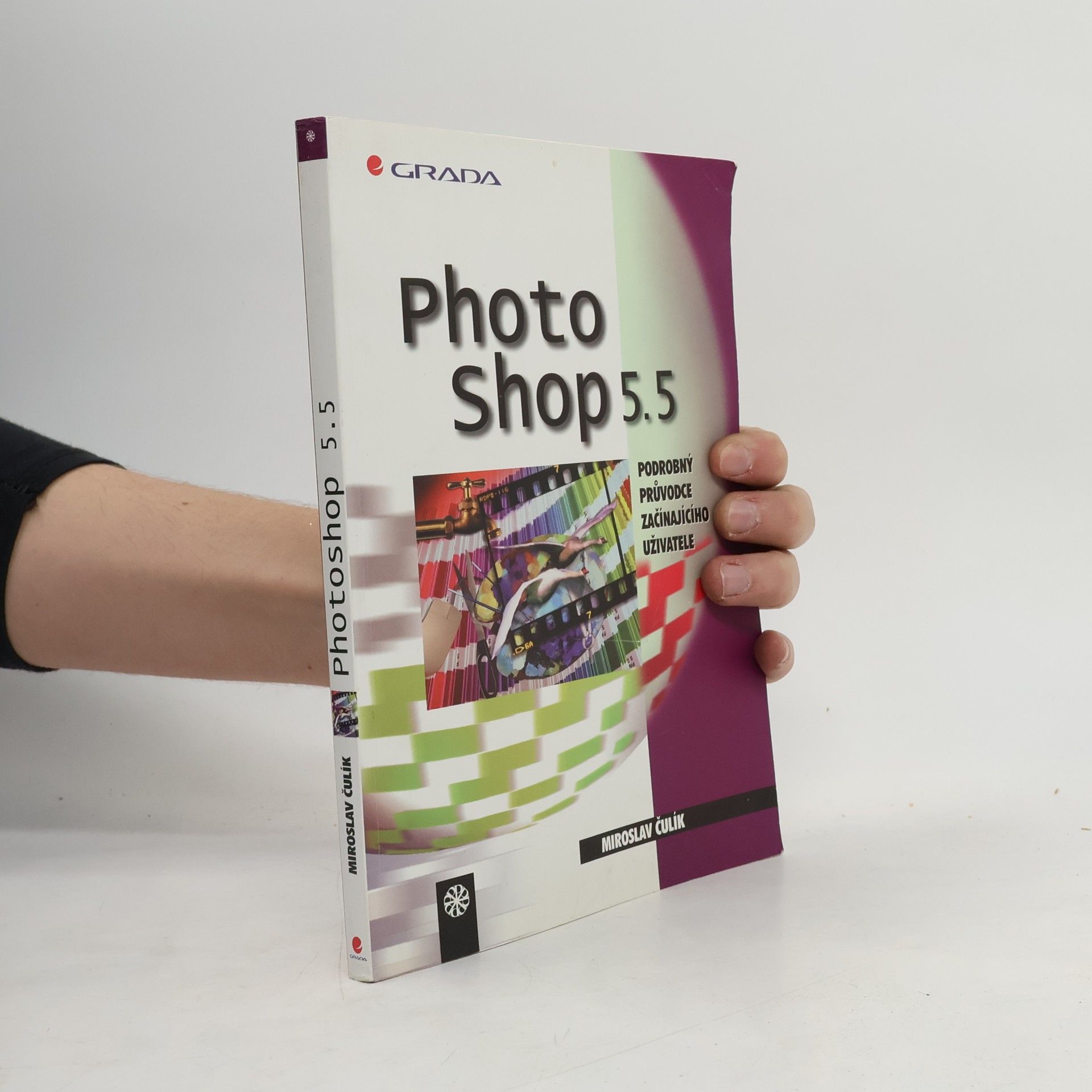 Čulík Miroslav Photoshop 5.5. podrobný průvodce začínajícího uživatele