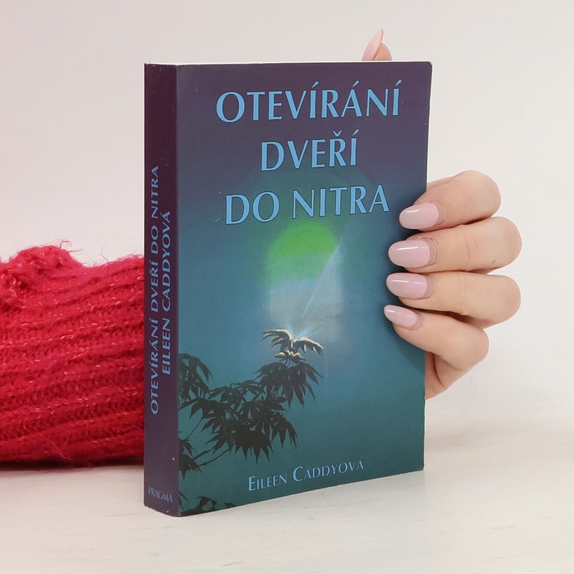 Eileen Caddy Otevírání dveří do nitra