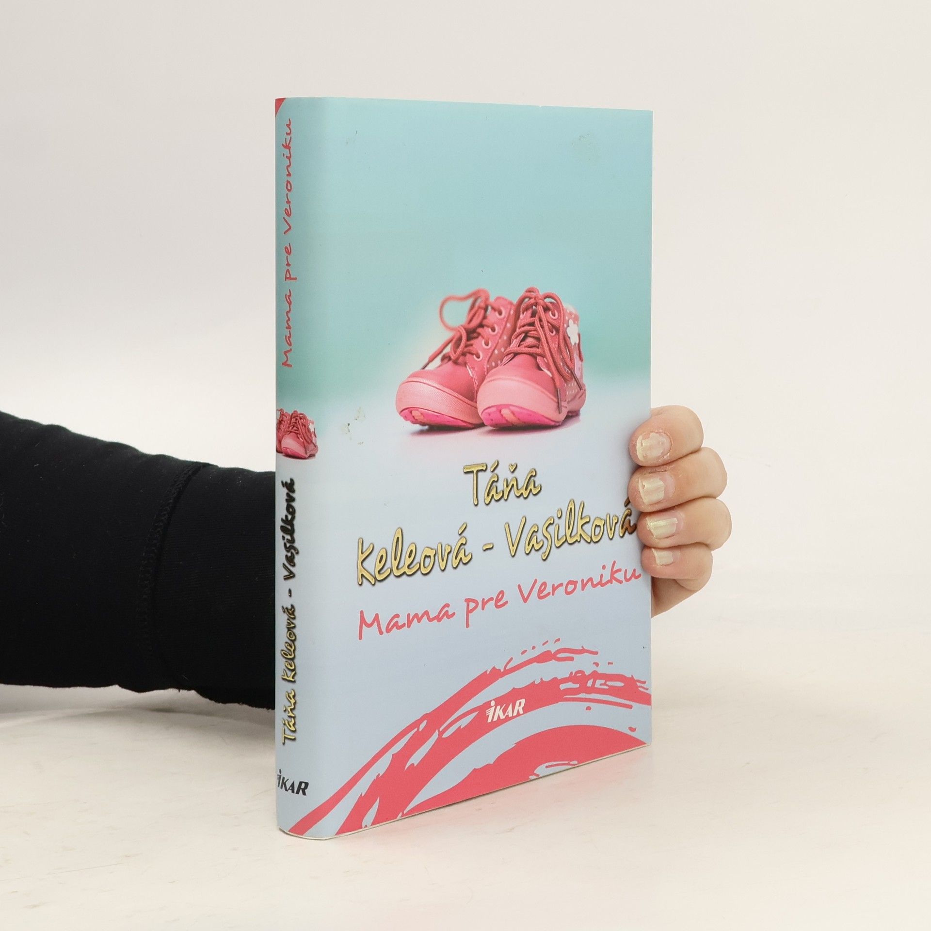 Táňa Keleová-Vasilková Mama pre Veroniku