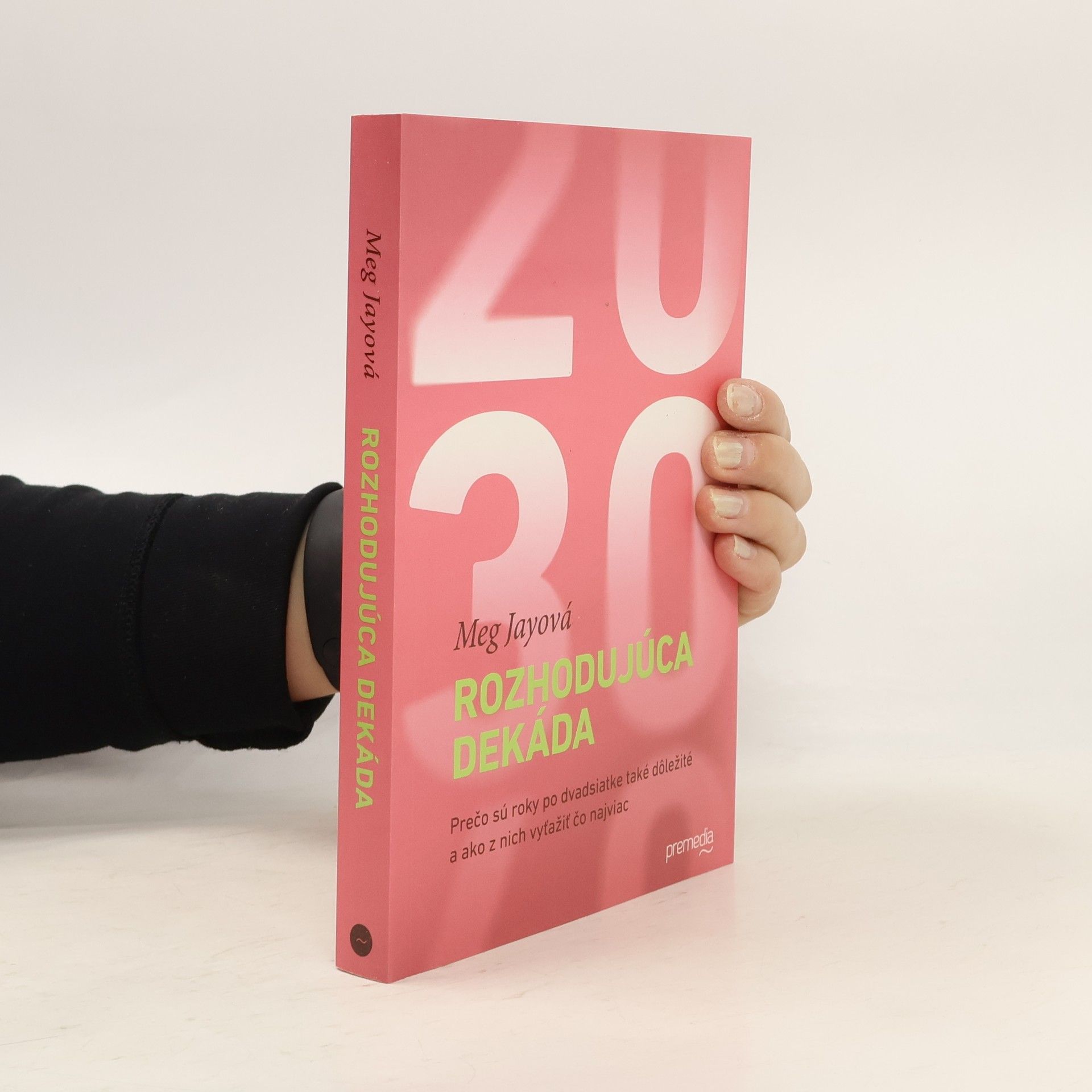 Meg Jay Rozhodujúca dekáda