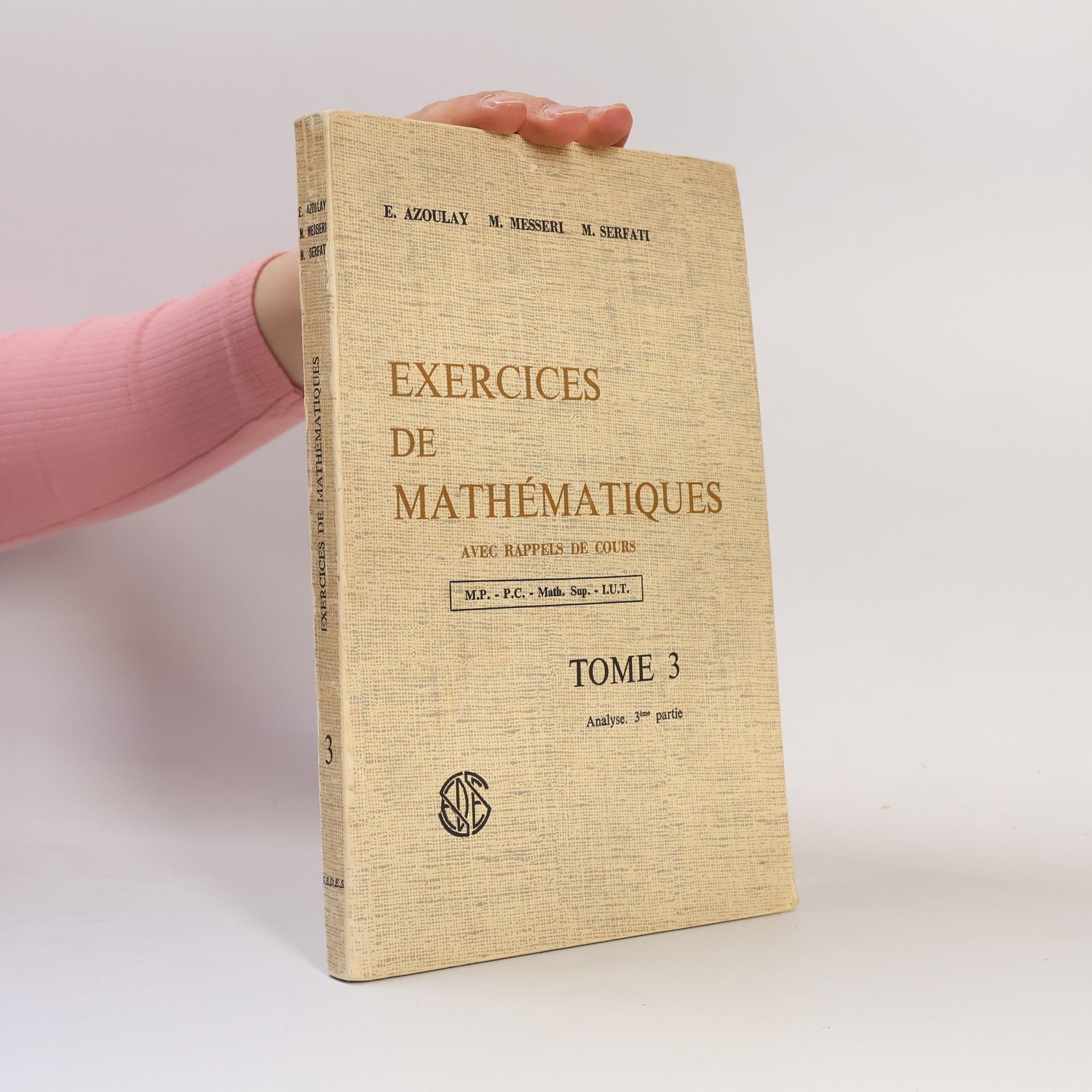Kolektiv autorů Exercices de Mathématiques, Tome 3 : Analyse