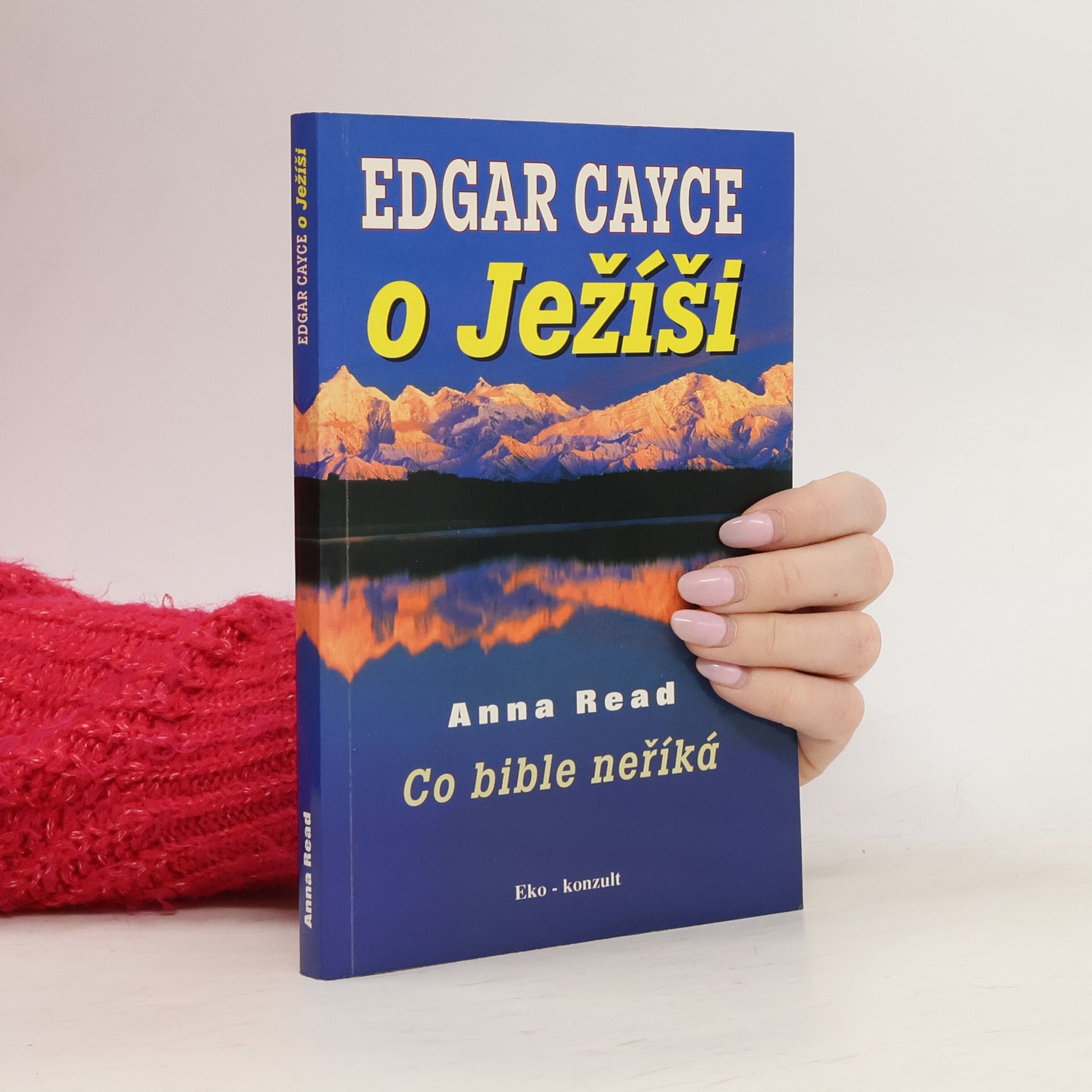 Anne Read Edgar Cayce o Ježíši. Co bible neříká