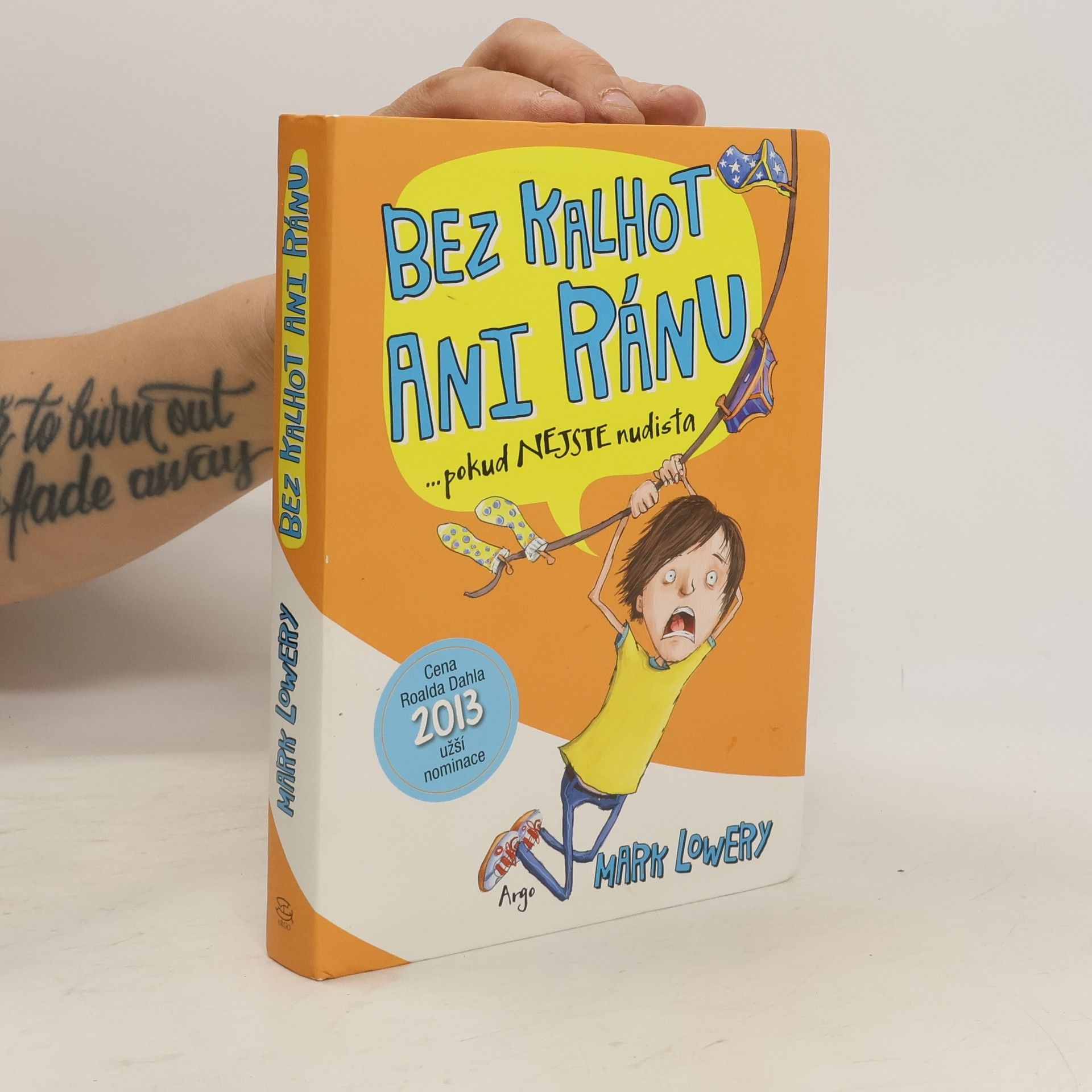 Bez kalhot ani ránu : --pokud nejste ani trochu nudista