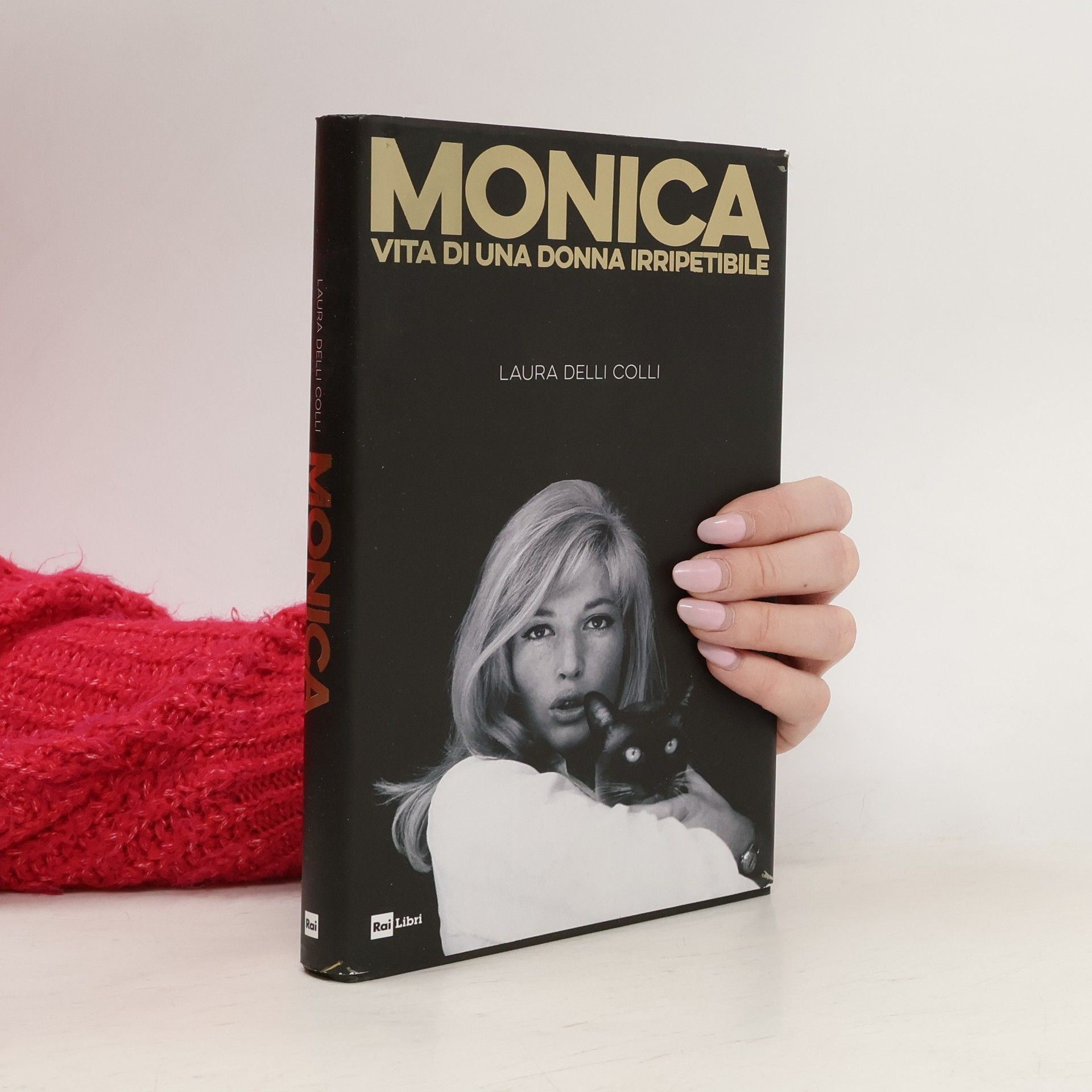 Laura Delli Colli Monica. Vita di una donna irripetibile