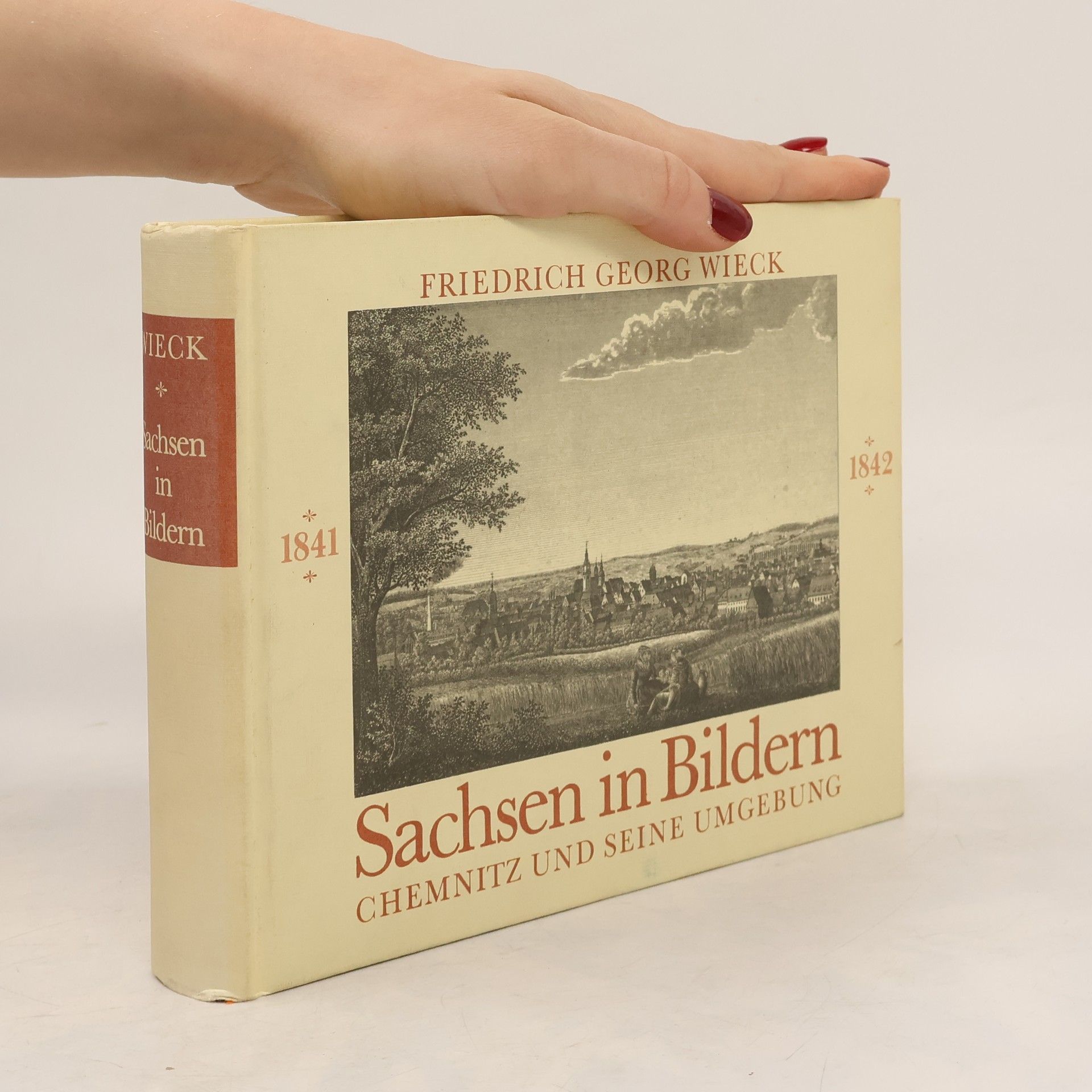 Friedrich Georg Wieck Sachsen in Bildern