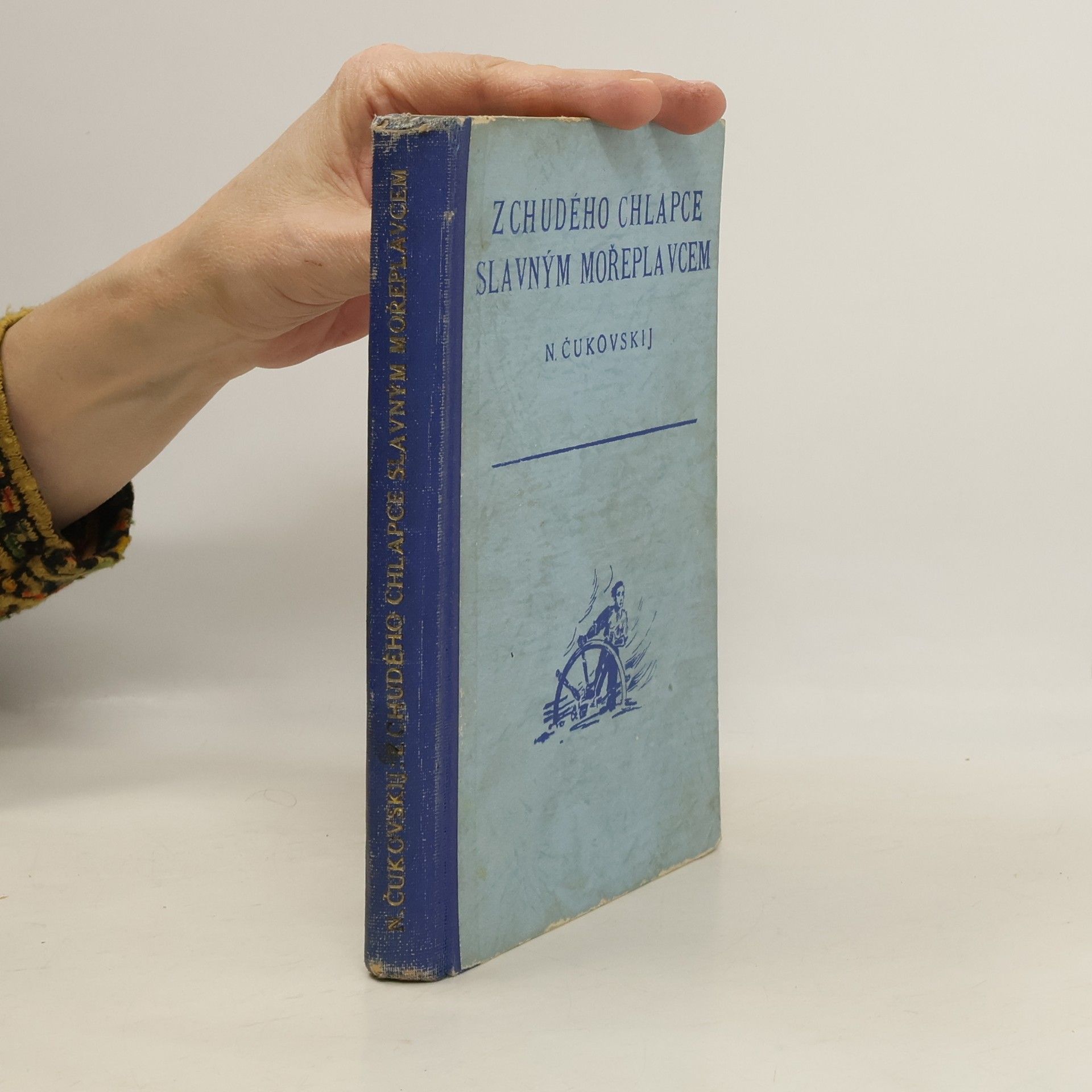 Nikolaj Kornejevič Čukovskij Z chudého chlapce slavným mořeplavcem