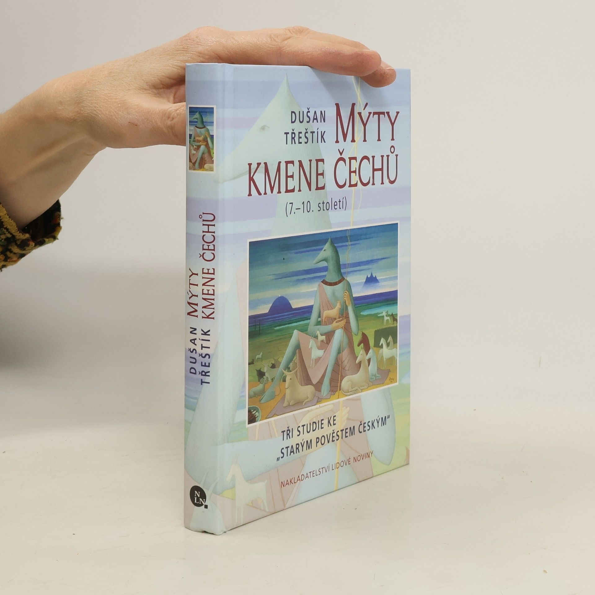 Dušan Třeštík Mýty kmene Čechů