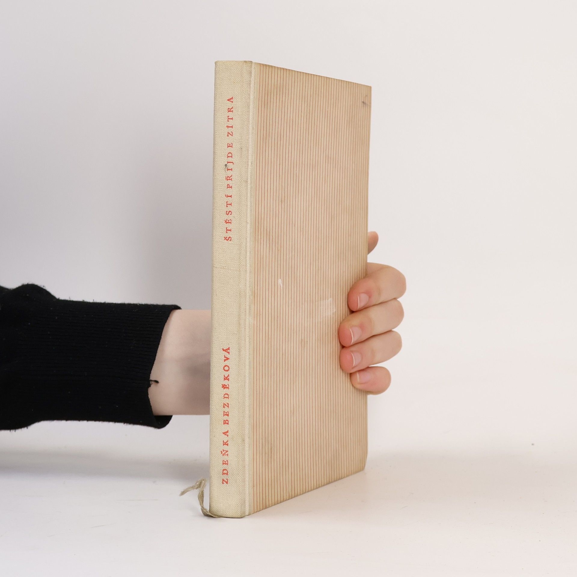 Zdeňka Bezděková Štěstí přijde zítra