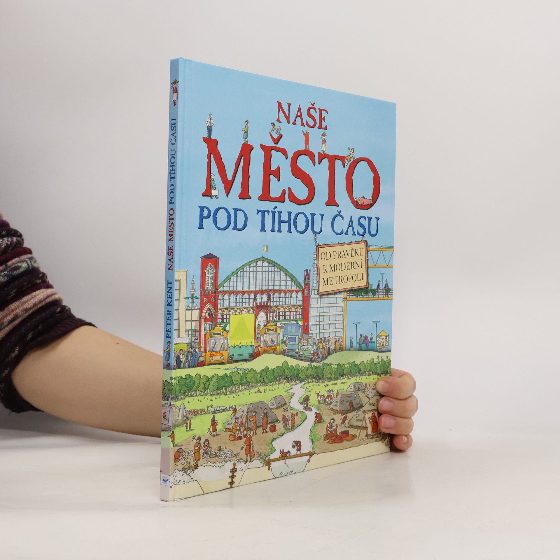 Peter Kent Naše město pod tíhou času