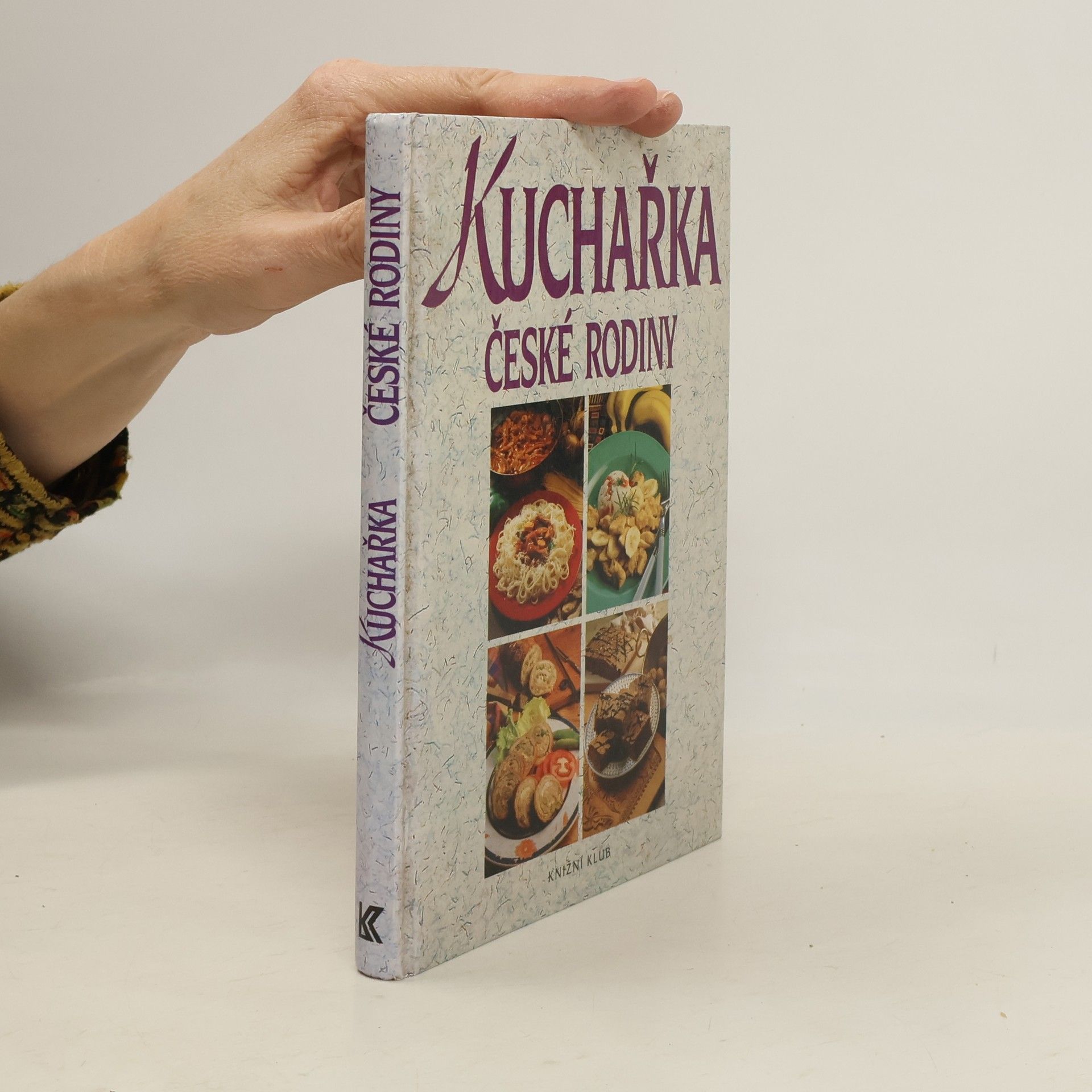 Hana Sedláčková Václav Kněz Kuchařka české rodiny