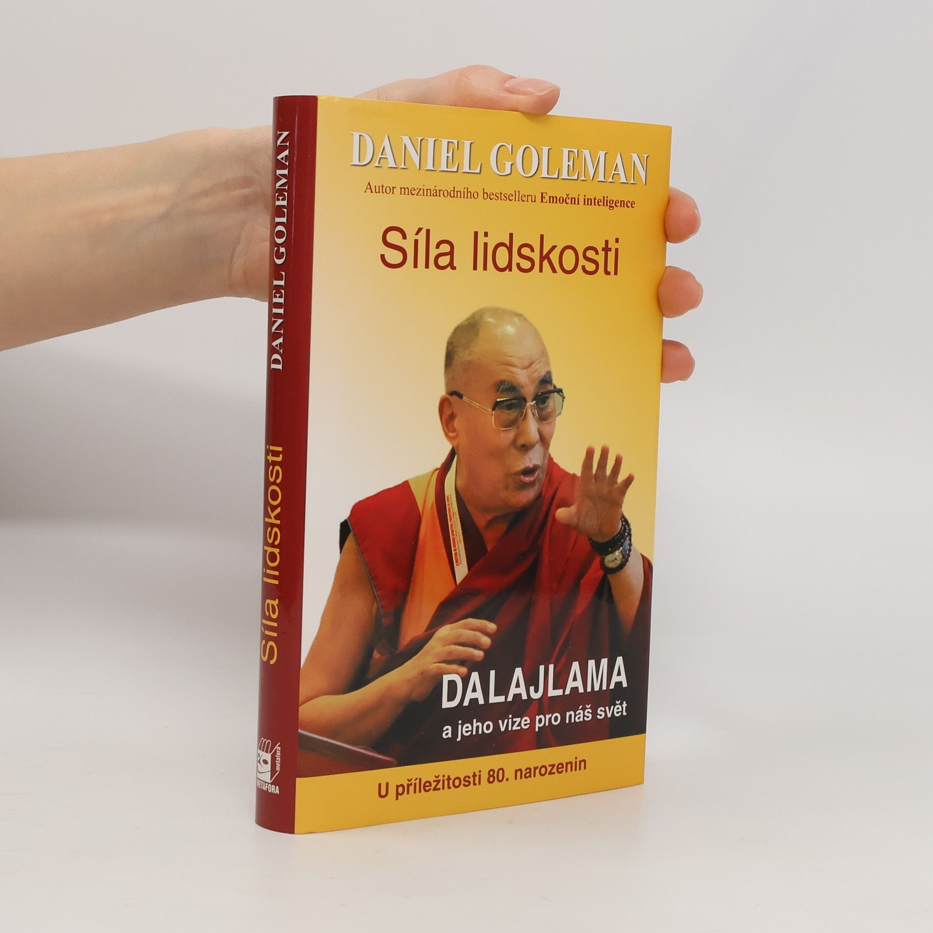 Daniel Goleman Síla lidskosti: Dalajlama a jeho vize pro lidstvo