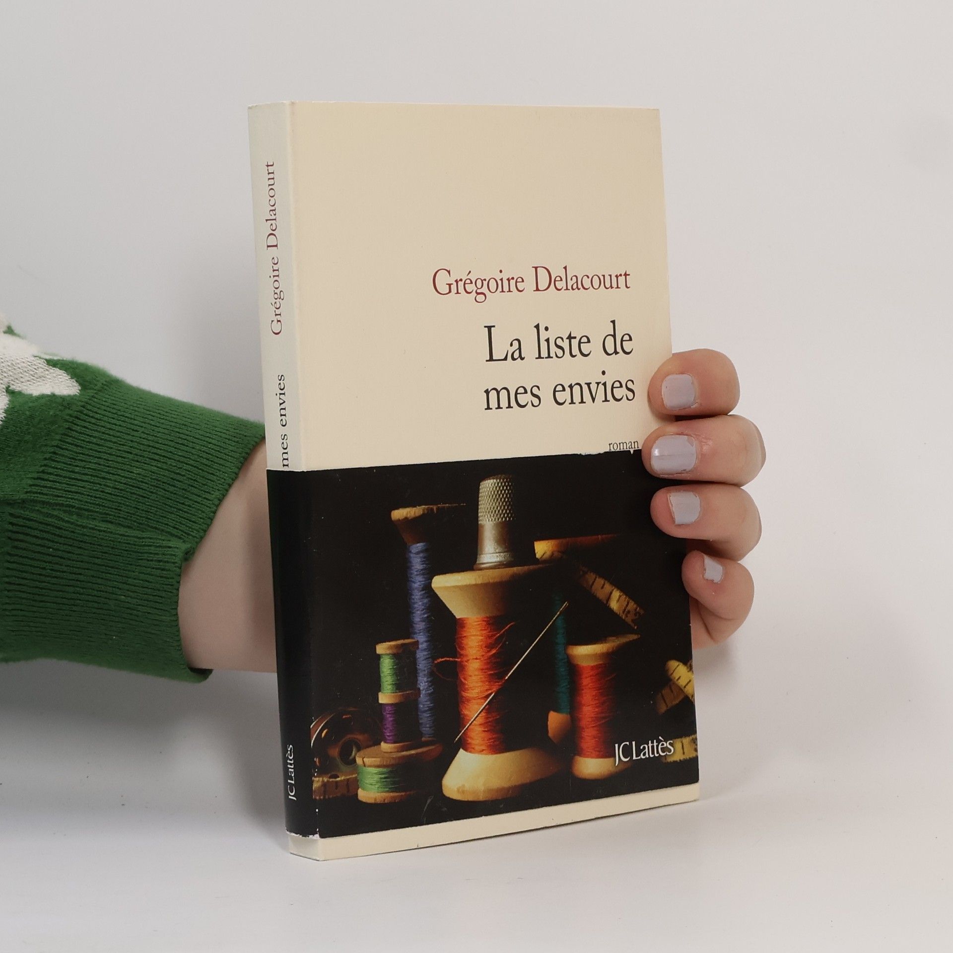 Grégoire Delacourt La liste de mes envies. Alle meine Wünsche, französische Ausgabe