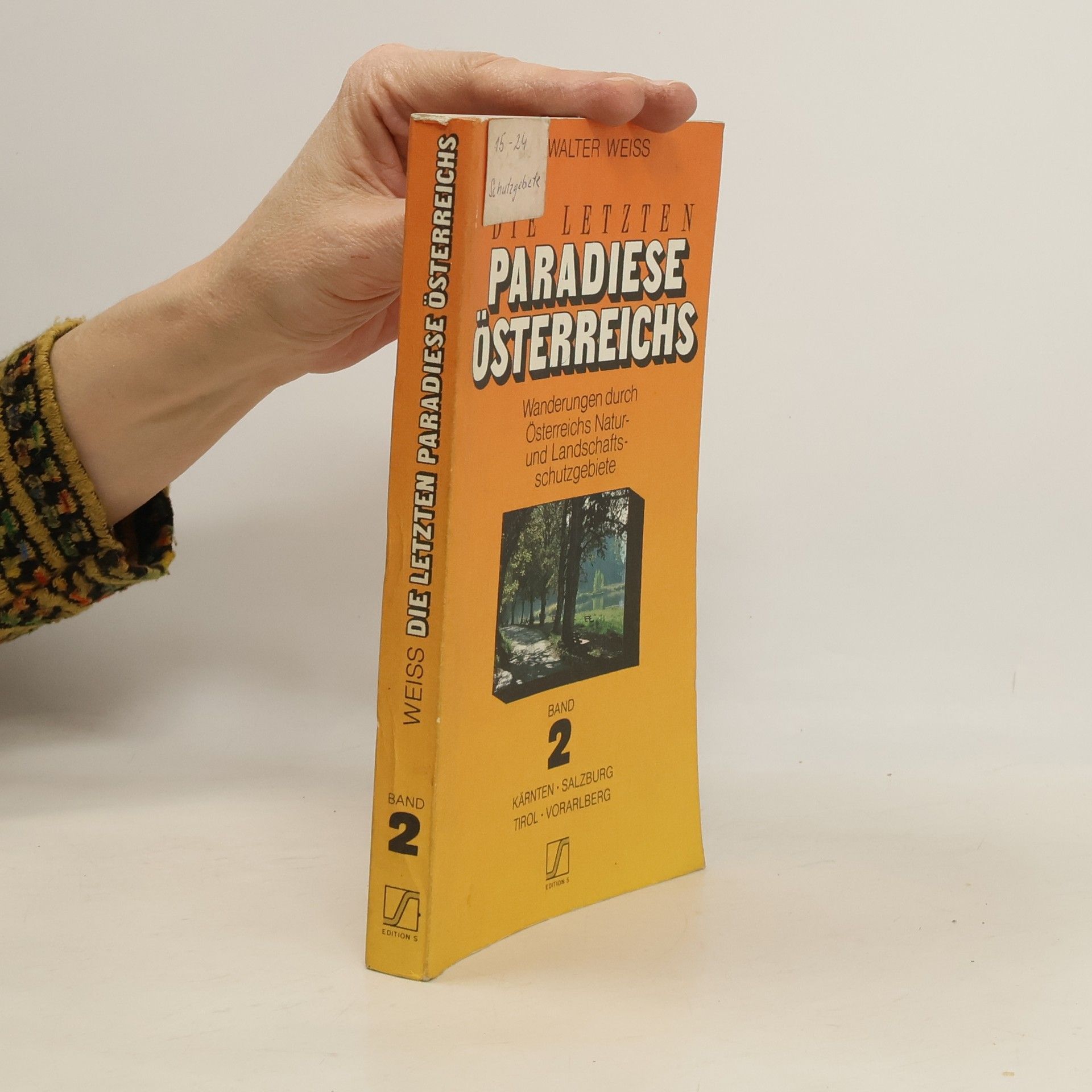 Walter Weiss Die letzten Paradiese Österreichs 2