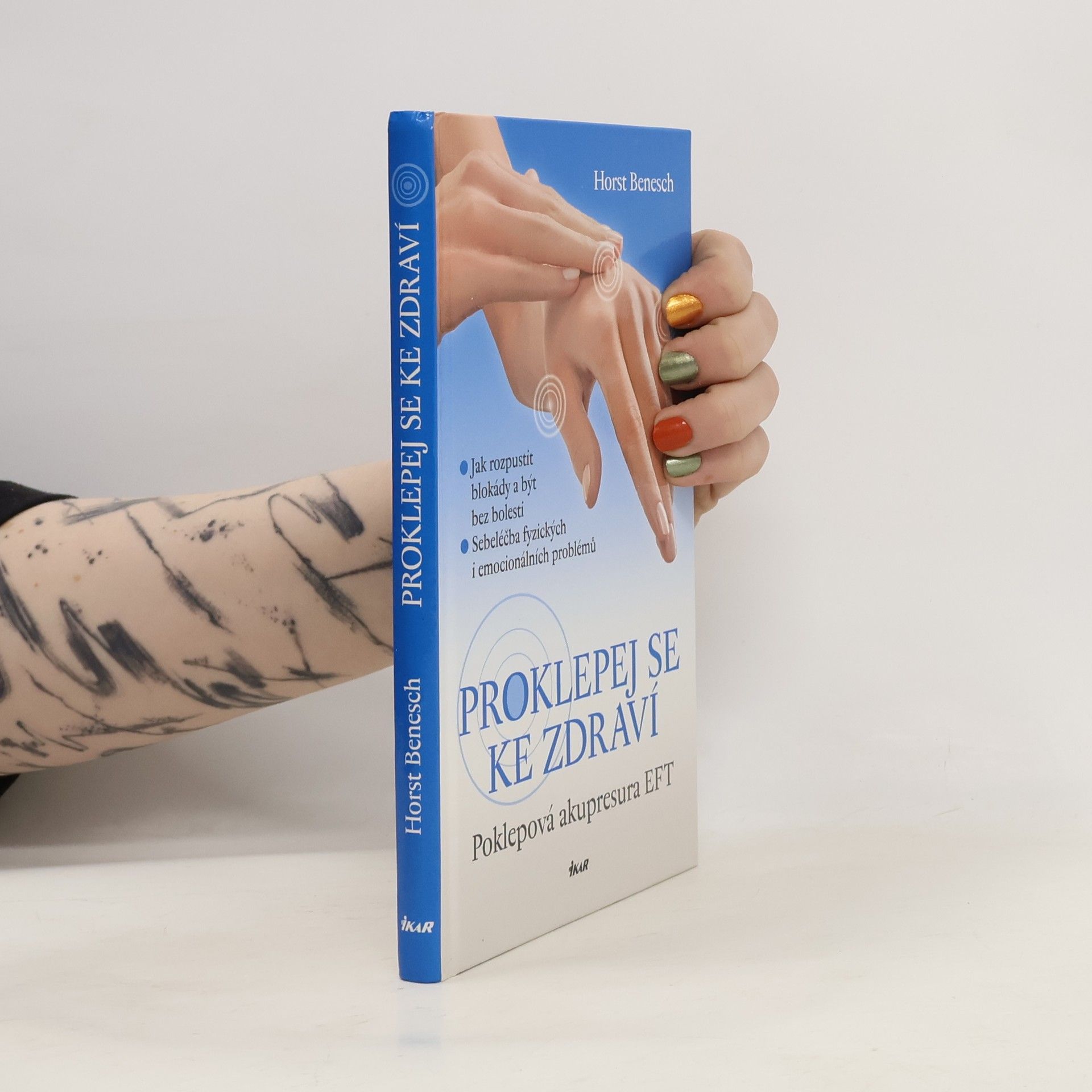 Horst P. Benesch Proklepej se ke zdraví