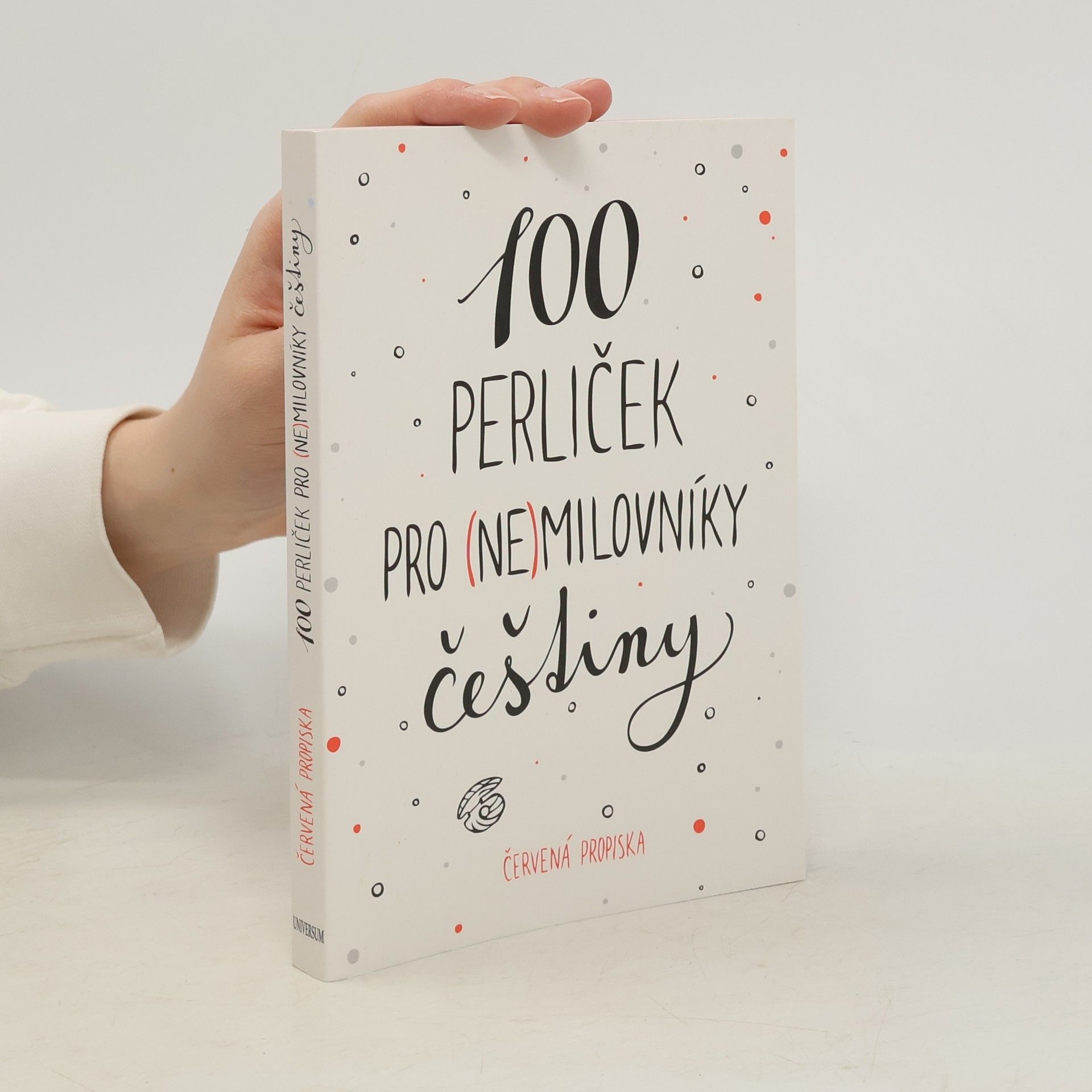 Anna Macková 100 perliček pro (ne)milovníky češtiny
