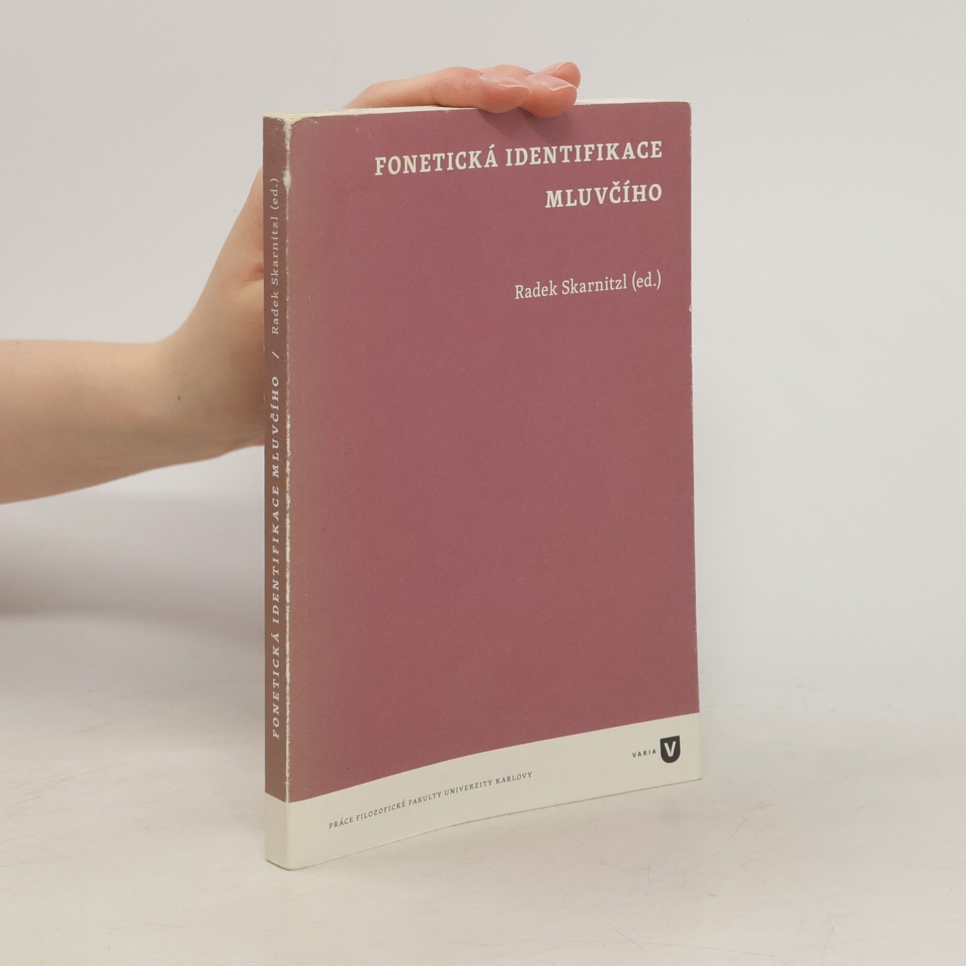 Radek Skarnitzl Fonetická identifikace mluvčího