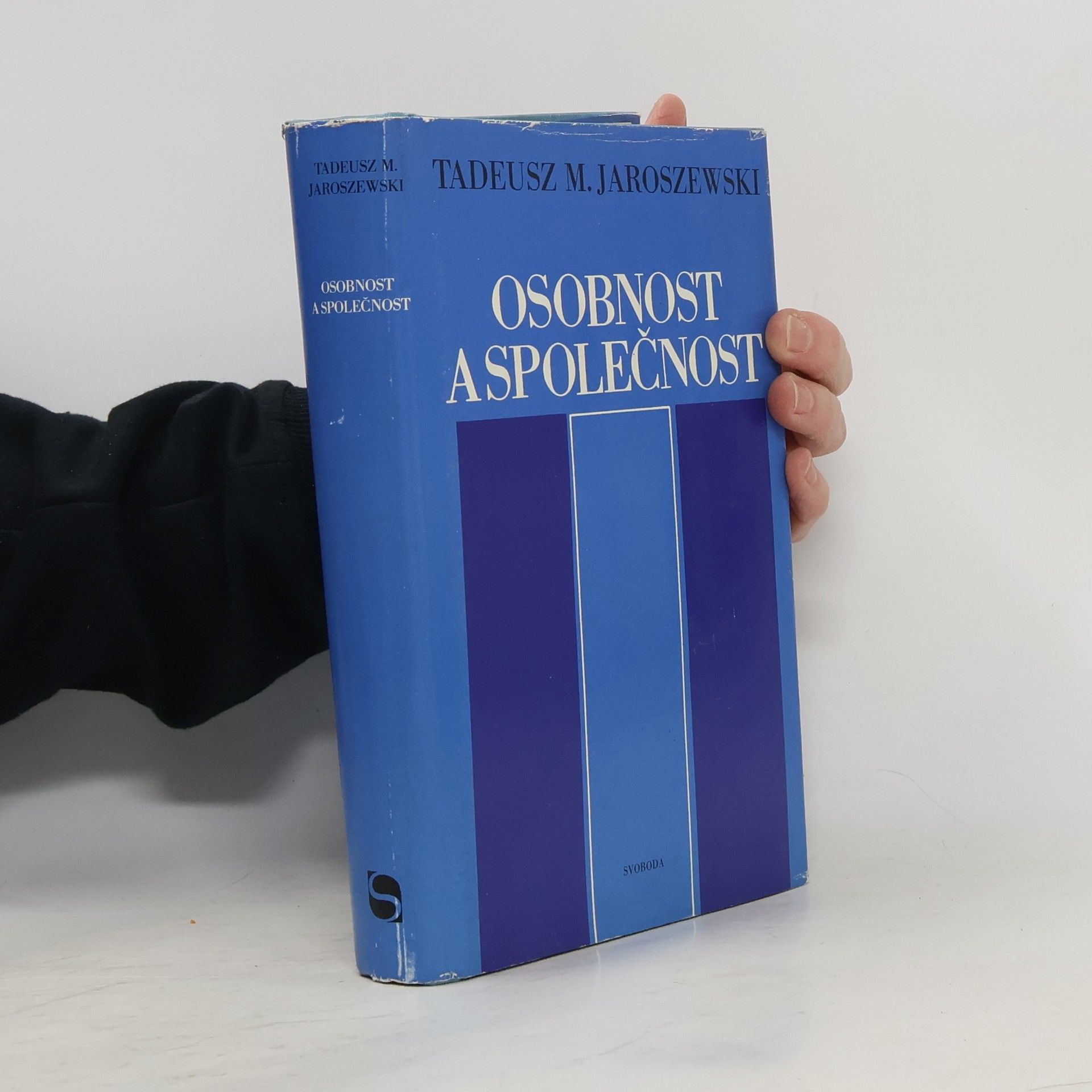 Tadeusz Maciej Jaroszewski Osobnost a společnost. Problémy osobnosti v soudobé filosofické antropologii - marxismus, strukturalismus, existencionalismus, křesťanský personalismus