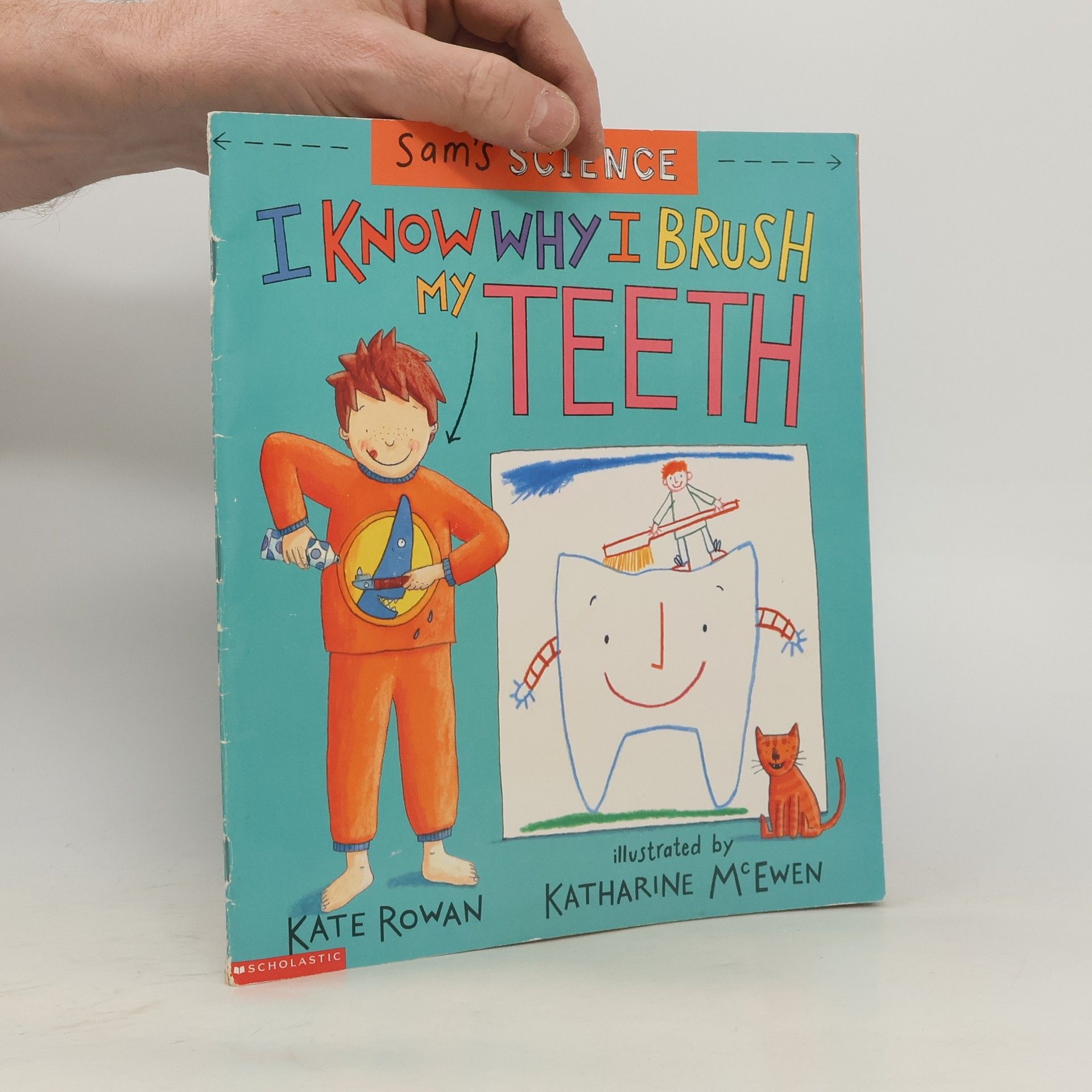 Sam's Science: I Know Why I Brush My Teeth